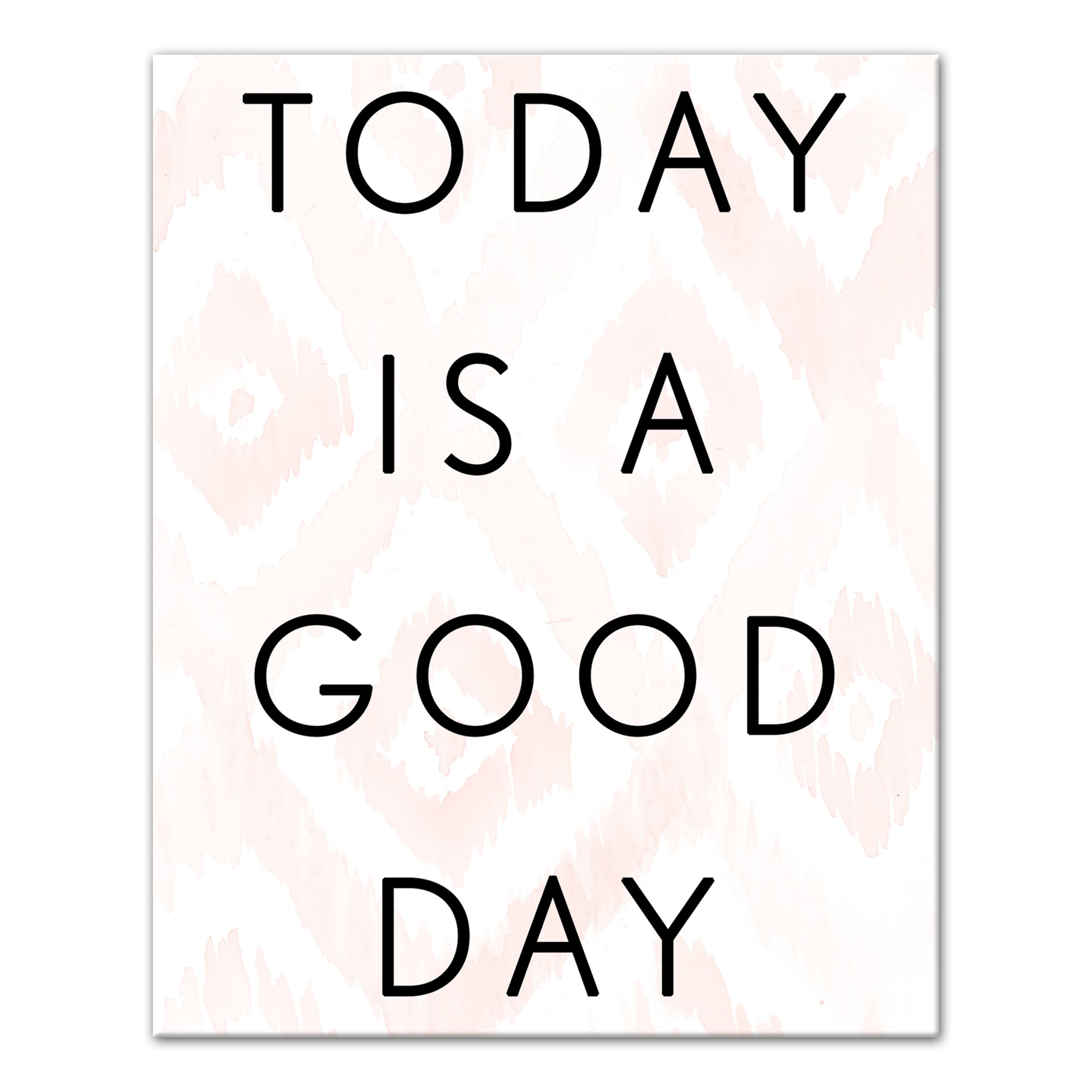 Today Is A Good Day Wall Art