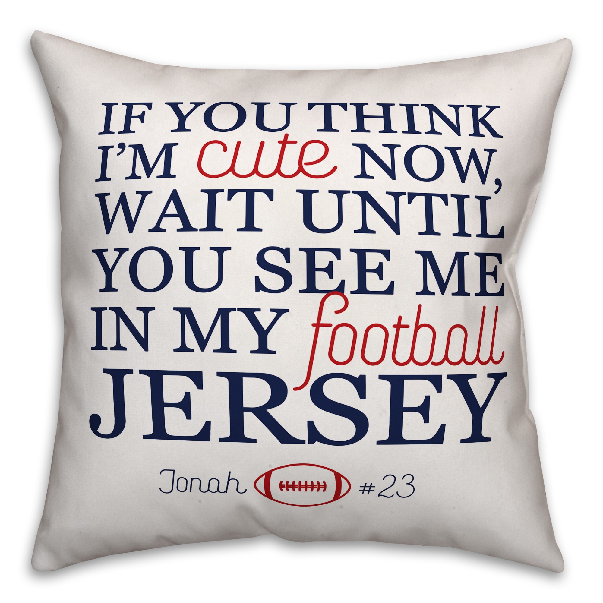 See me in my Football Jersey 16x16 Personalized Spun Poly Pillow