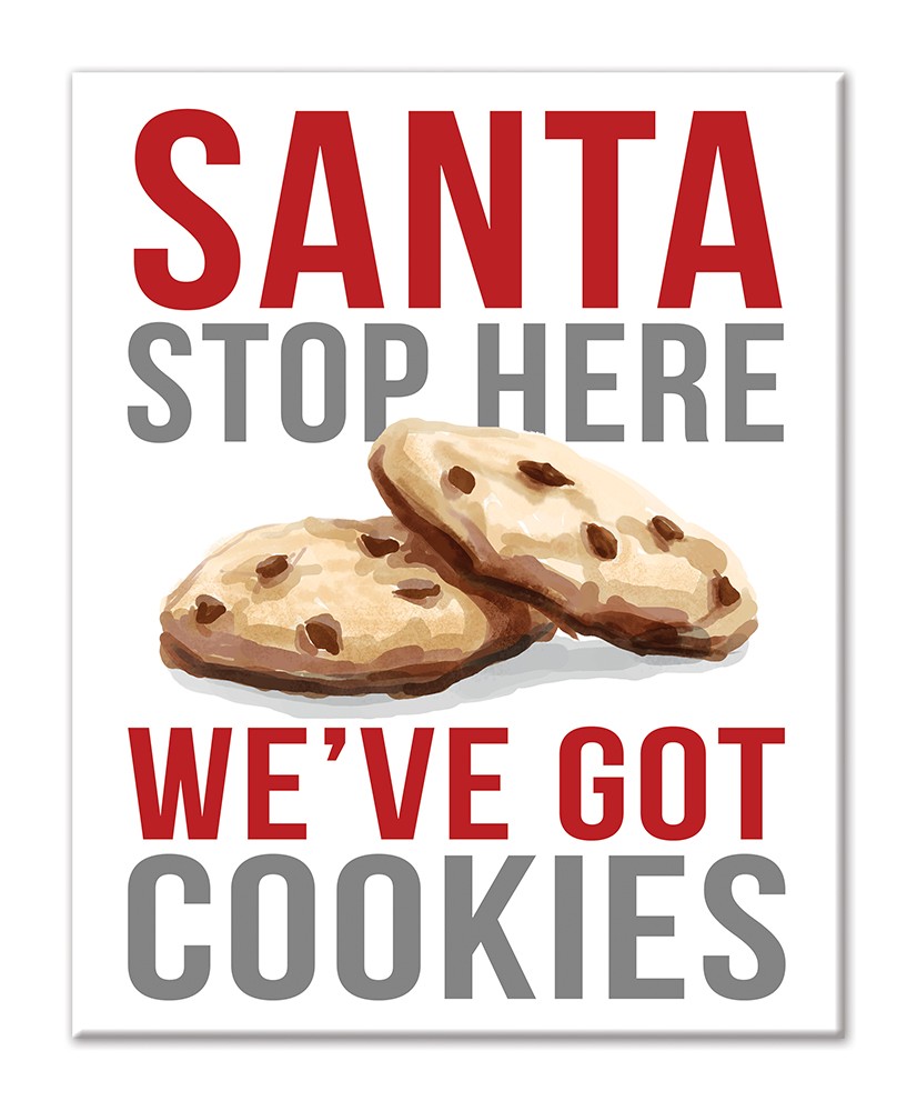 Santa Stop Here We've Got Cookies 8x10 Tabletop Canvas