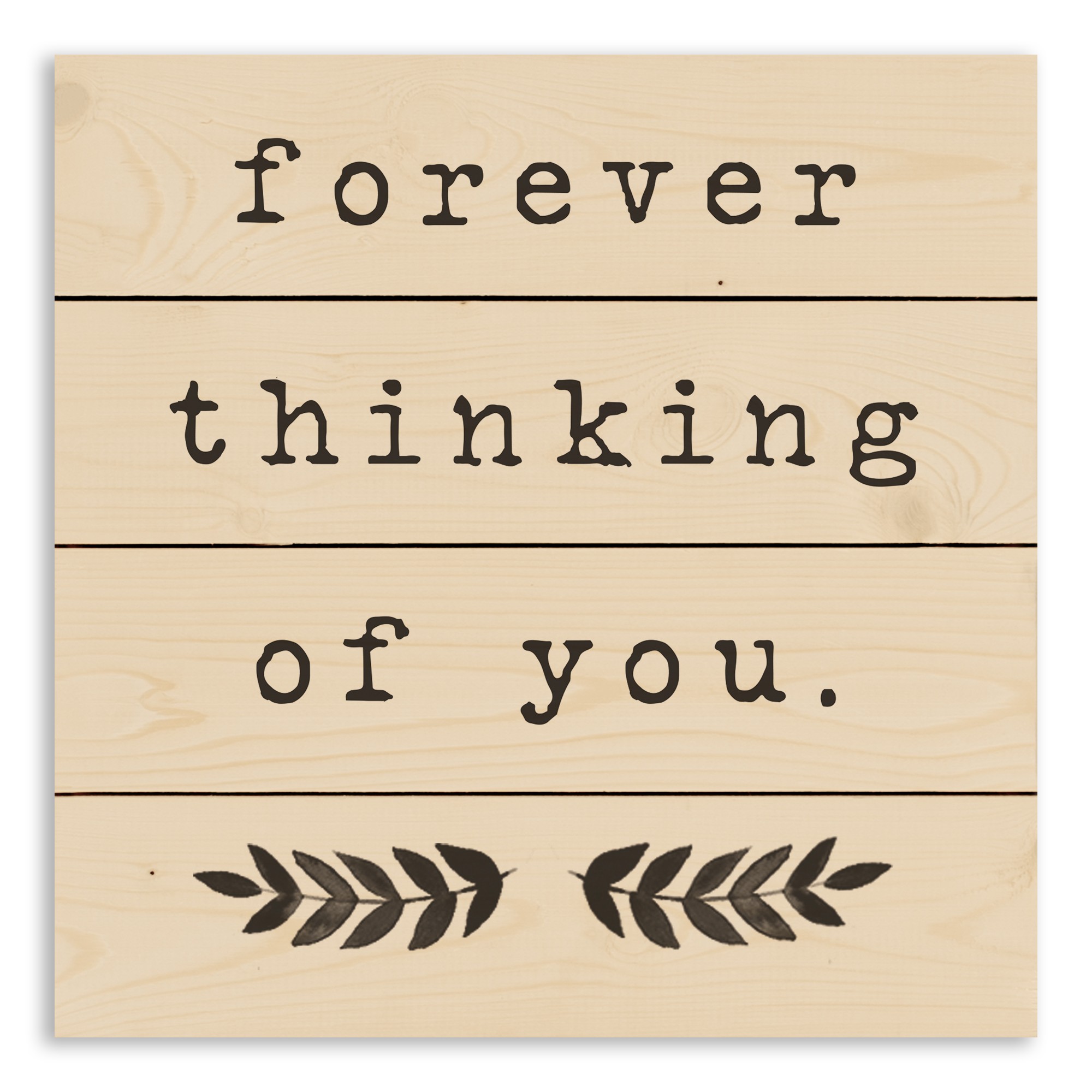Forever Thinking of You 14x14 Pallet Wood Art