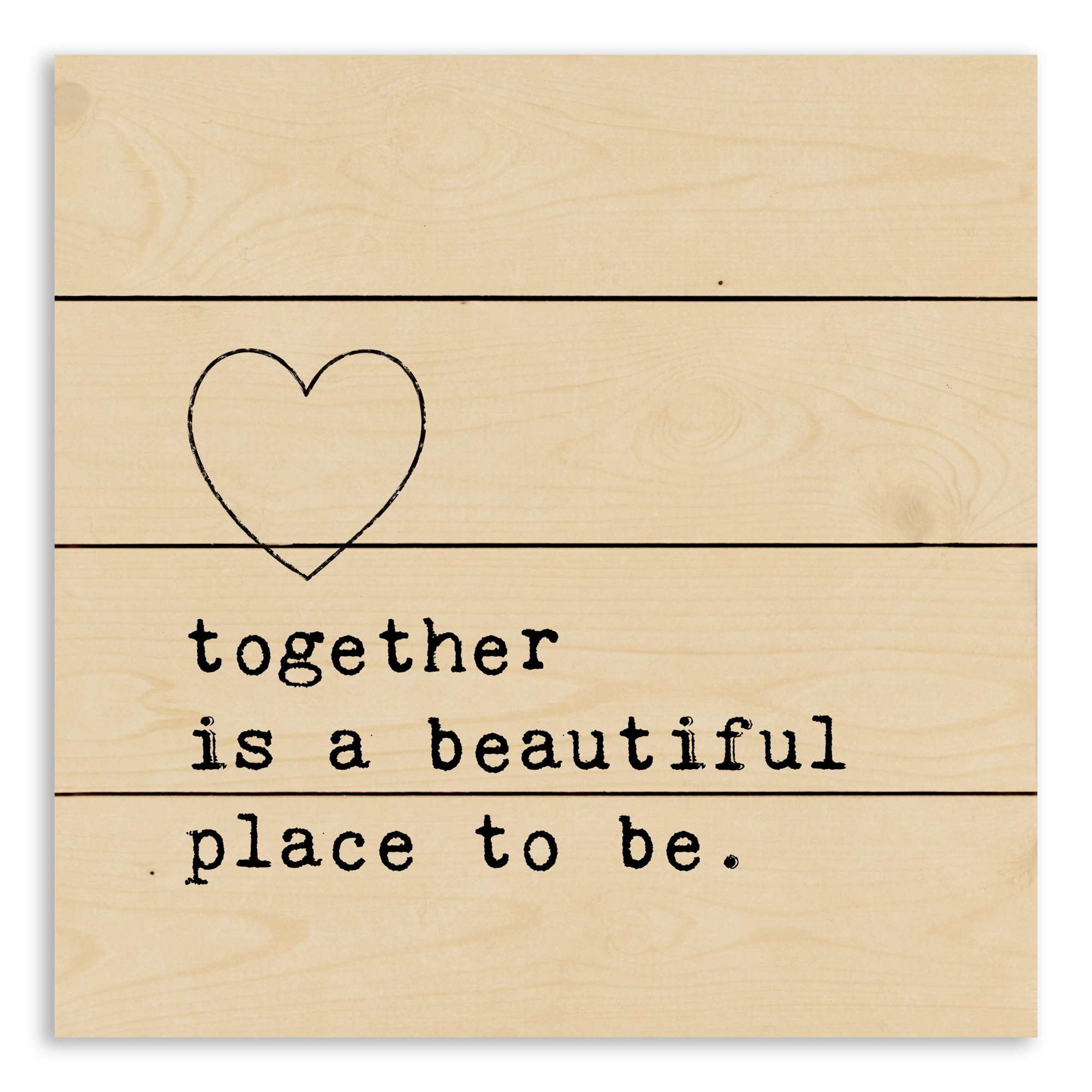 Together is a Beautiful Place to Be 14x14 Pallet Wood Art
