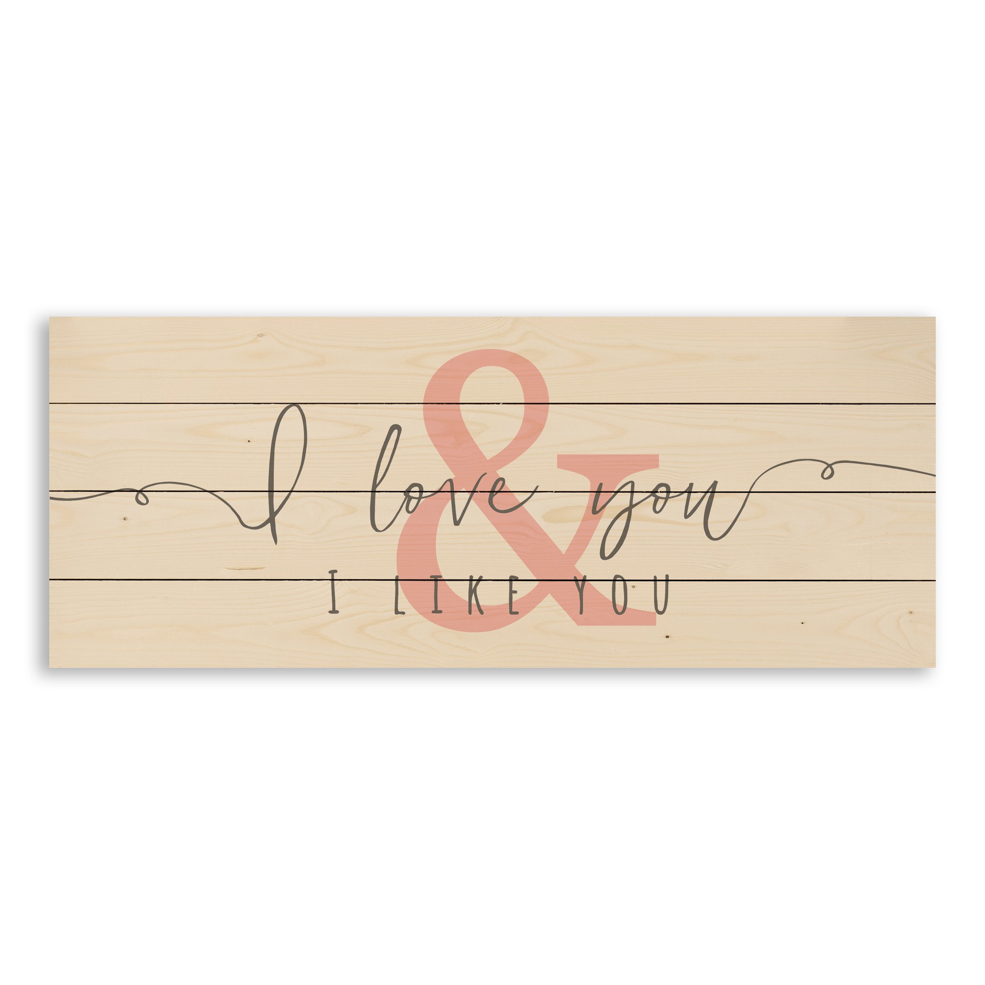 I Love You & I Like You 36x14 Pallet Wood Art