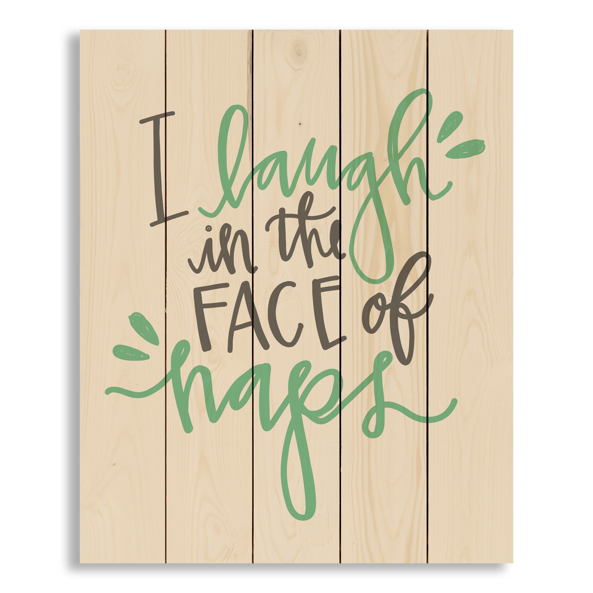 I Laugh in the Face of Naps 18x22 Pallet Wood Art