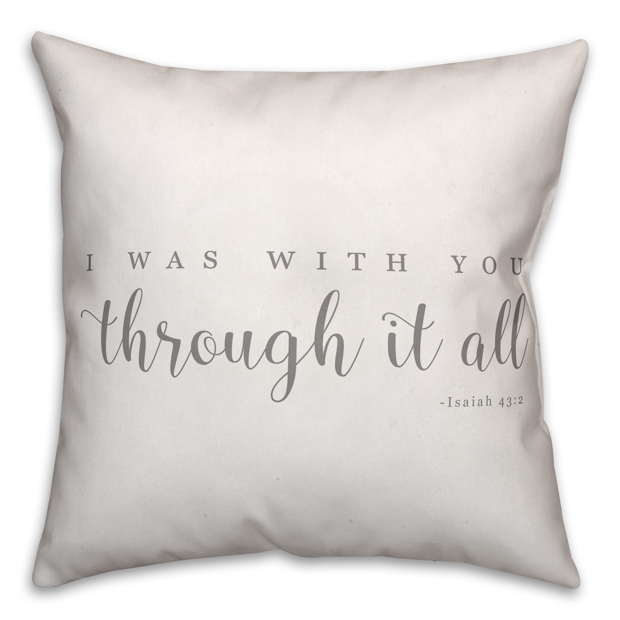 I was with You Through it All 18x18 Spun Poly Pillow