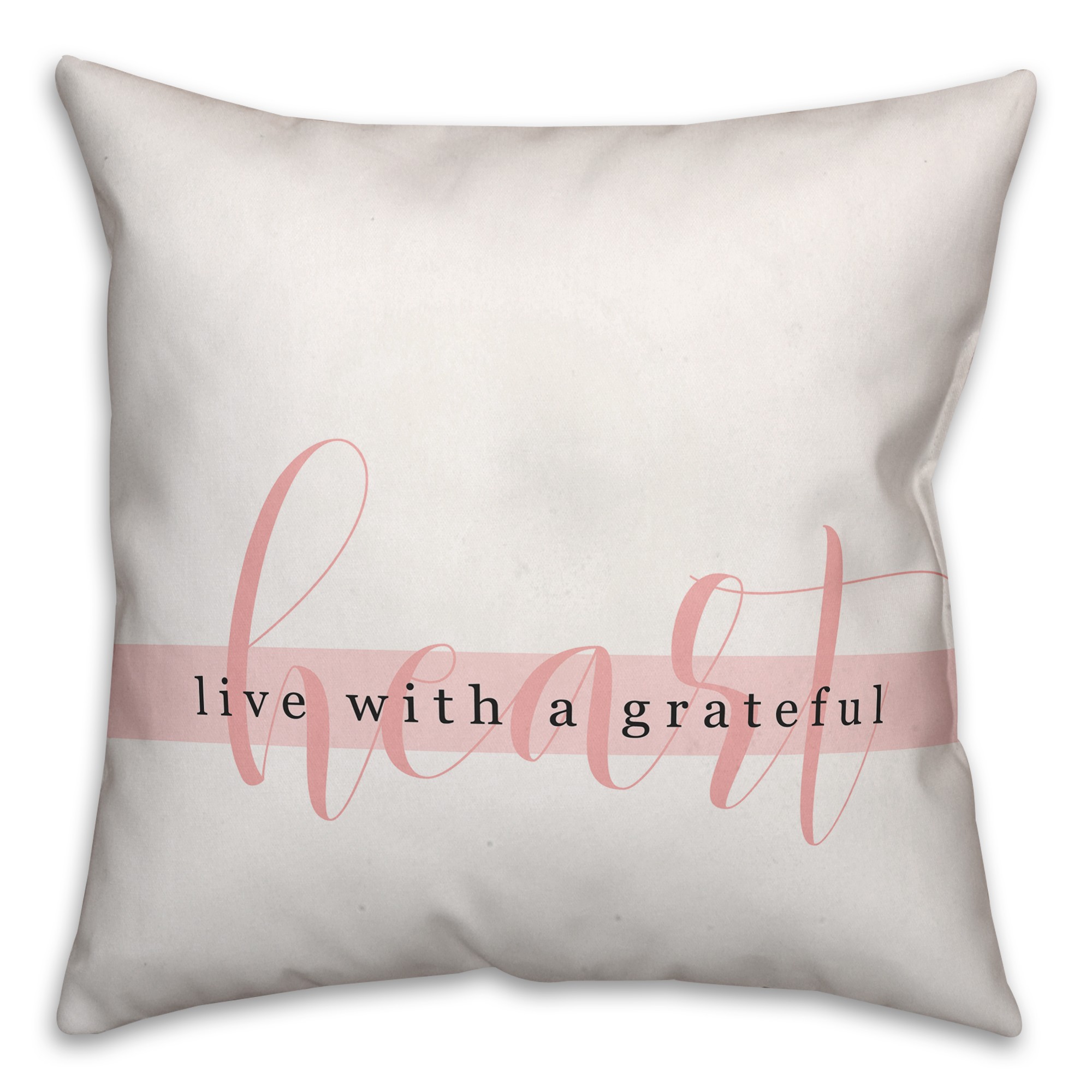 Live with a Grateful Heart 18x18 Spun Poly Pillow