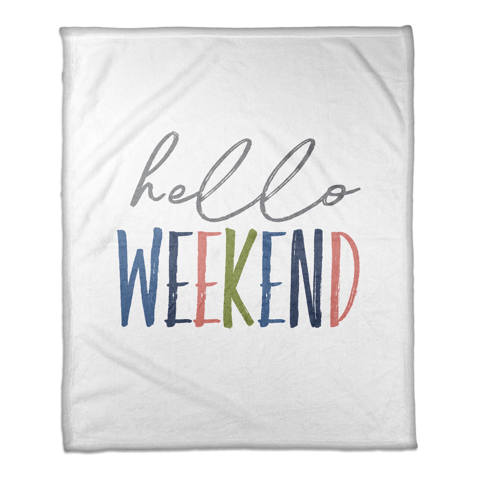 Hello Weekend 50x60 Coral Fleece Blanket