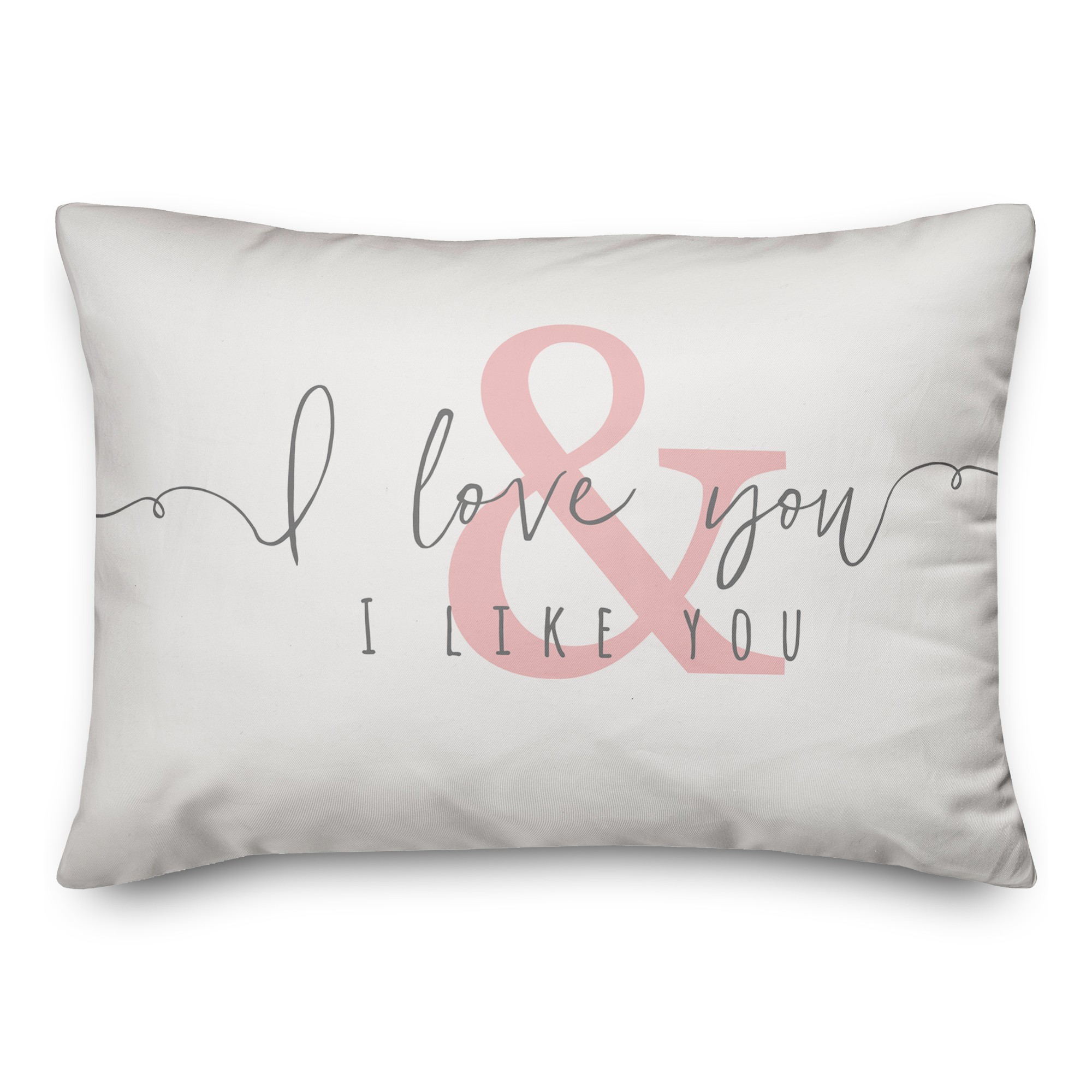 I Love You & I Like You Pink 14x20 Spun Poly Pillow