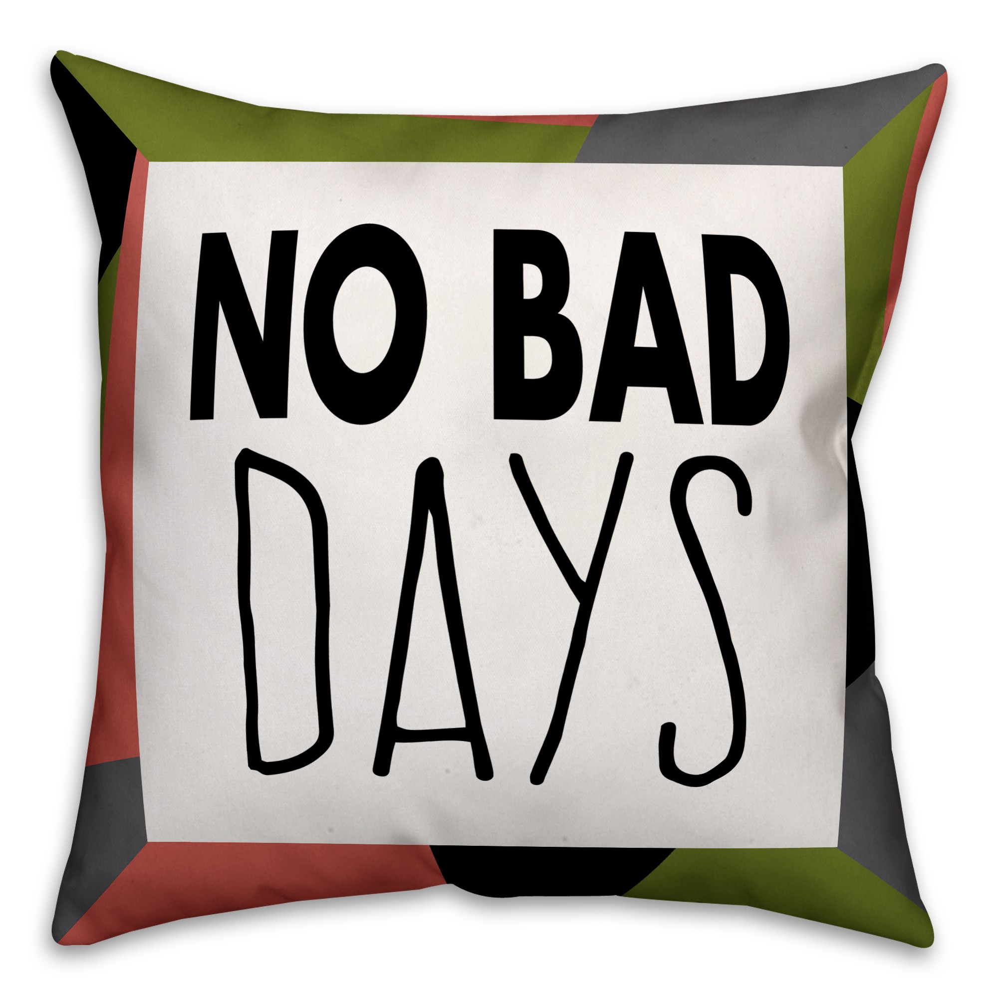 No Bad Days 18x18 Spun Poly Pillow