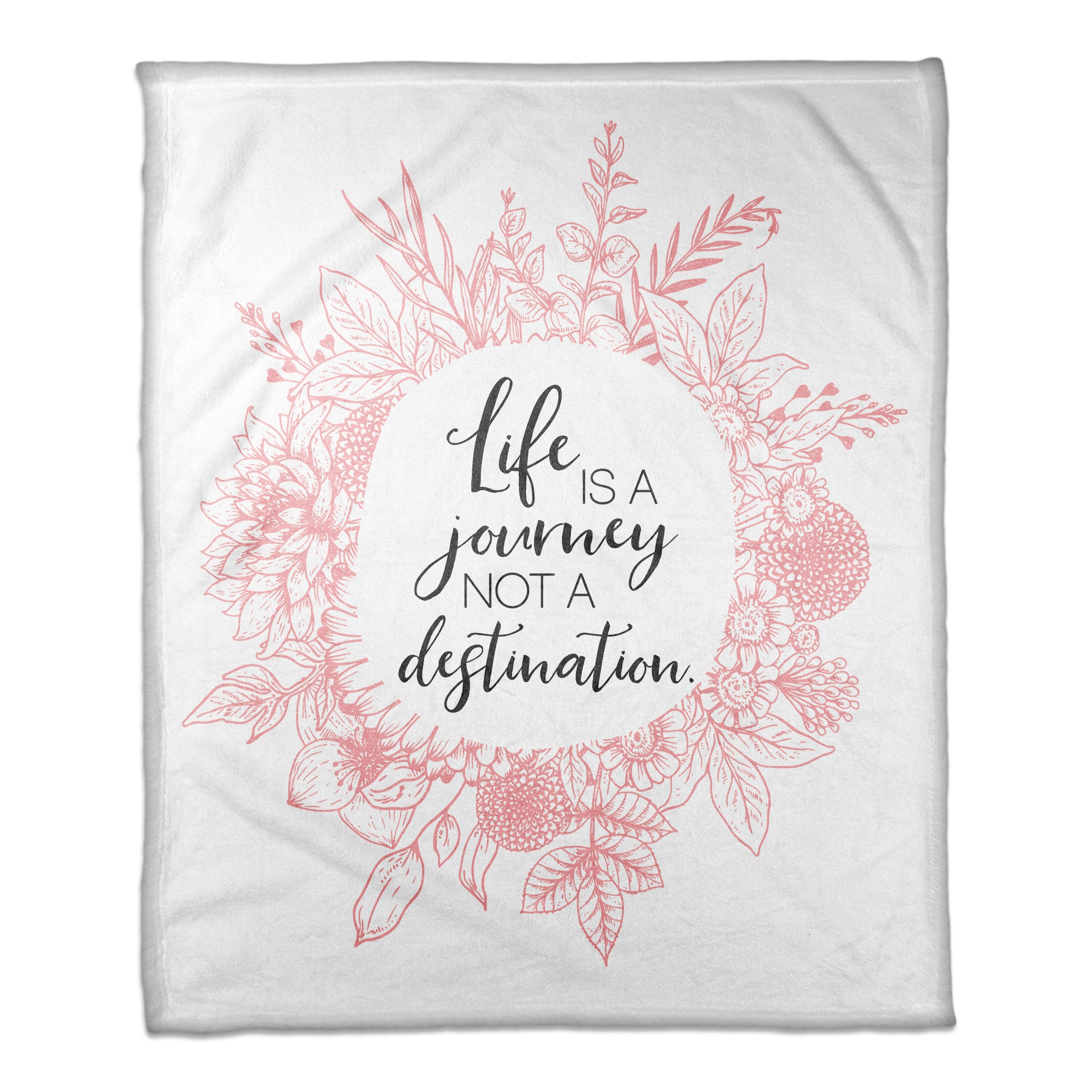 Life Is A Journey Not A Destination 50x60 Personalized Coral Fleece Blanket