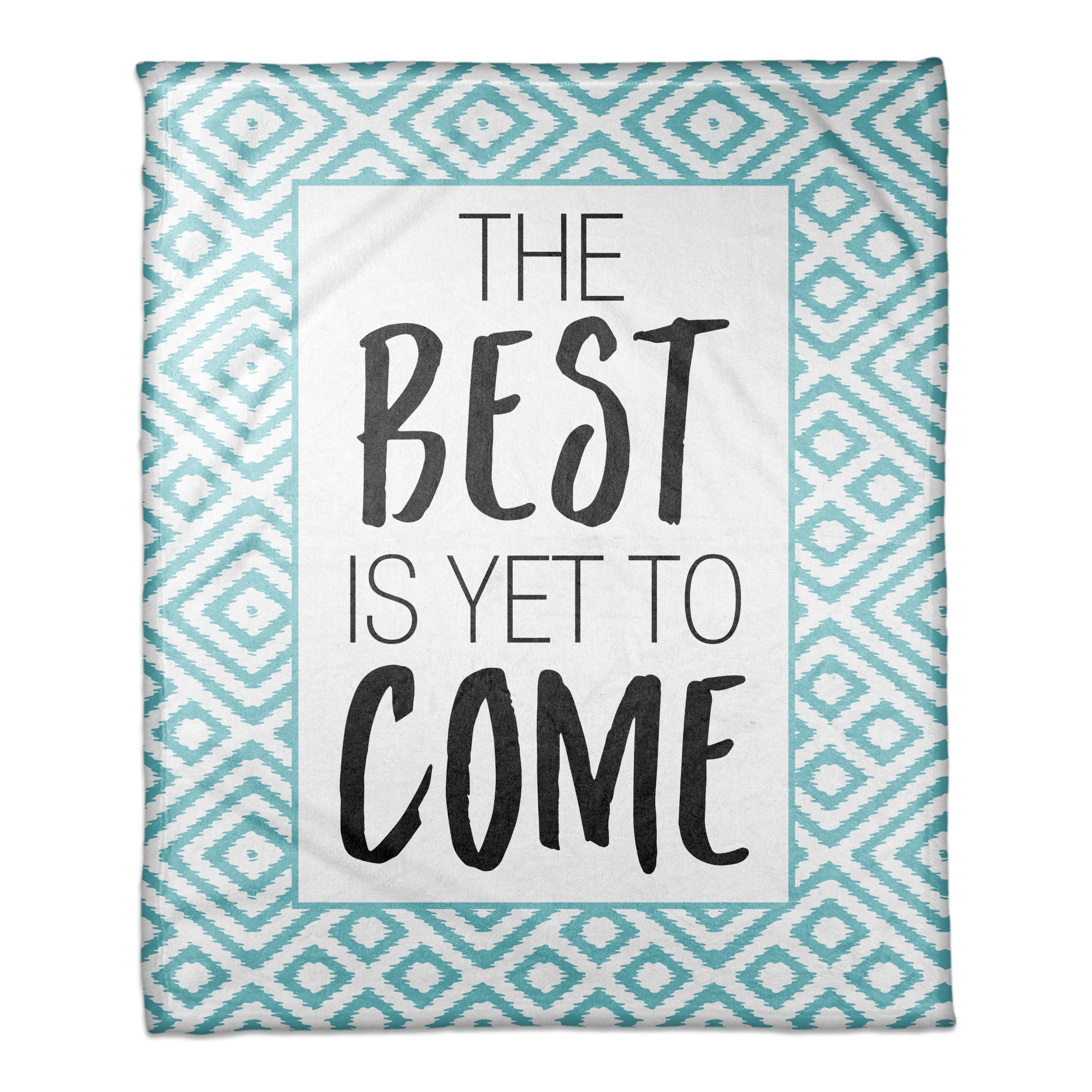 The Best Is Yet To Come 50x60 Coral Fleece Blanket