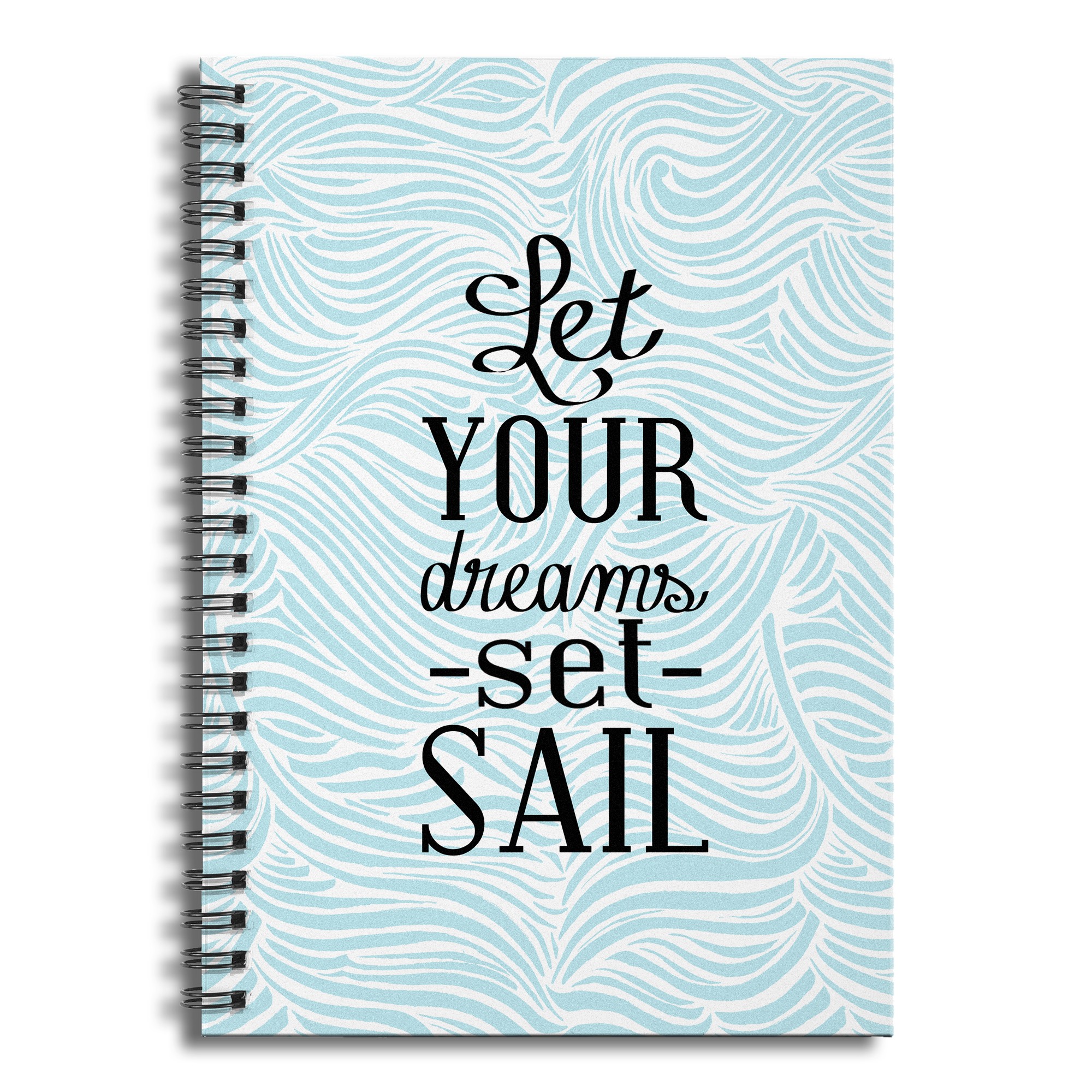 Let Your Dreams Set Sail 6x8 Ruled Spiral Notebook