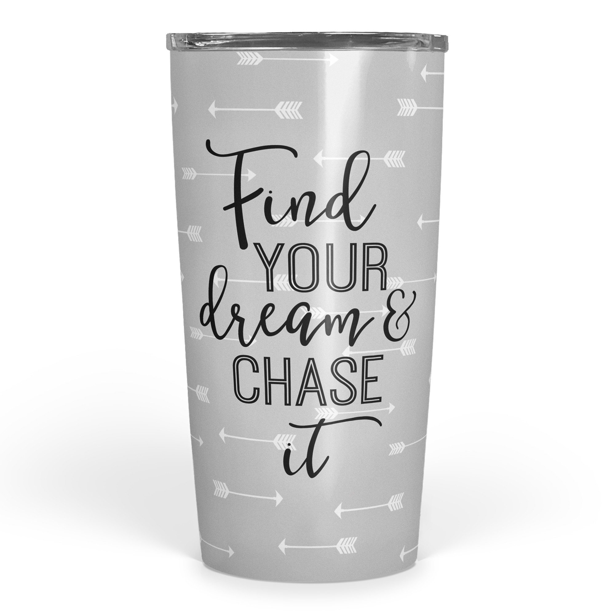 Find Your Dream and Chase It 20 oz Tumbler