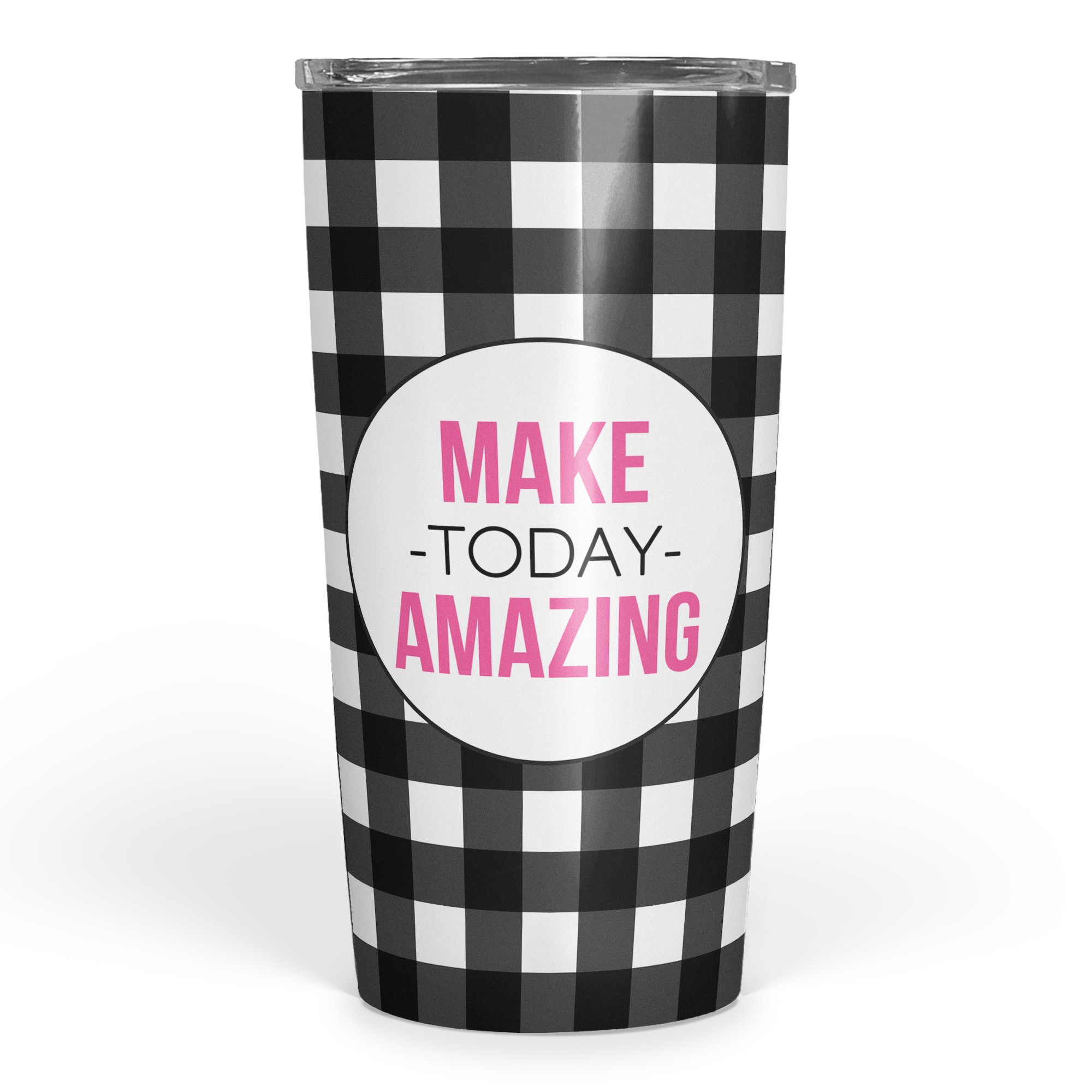Make Today Amazing 20 oz Tumbler