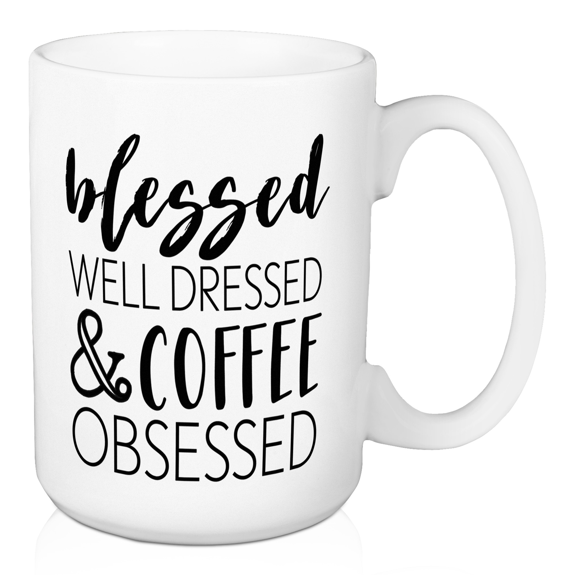 Blessed Well Dressed & Coffee Obsessed 15 oz Mug