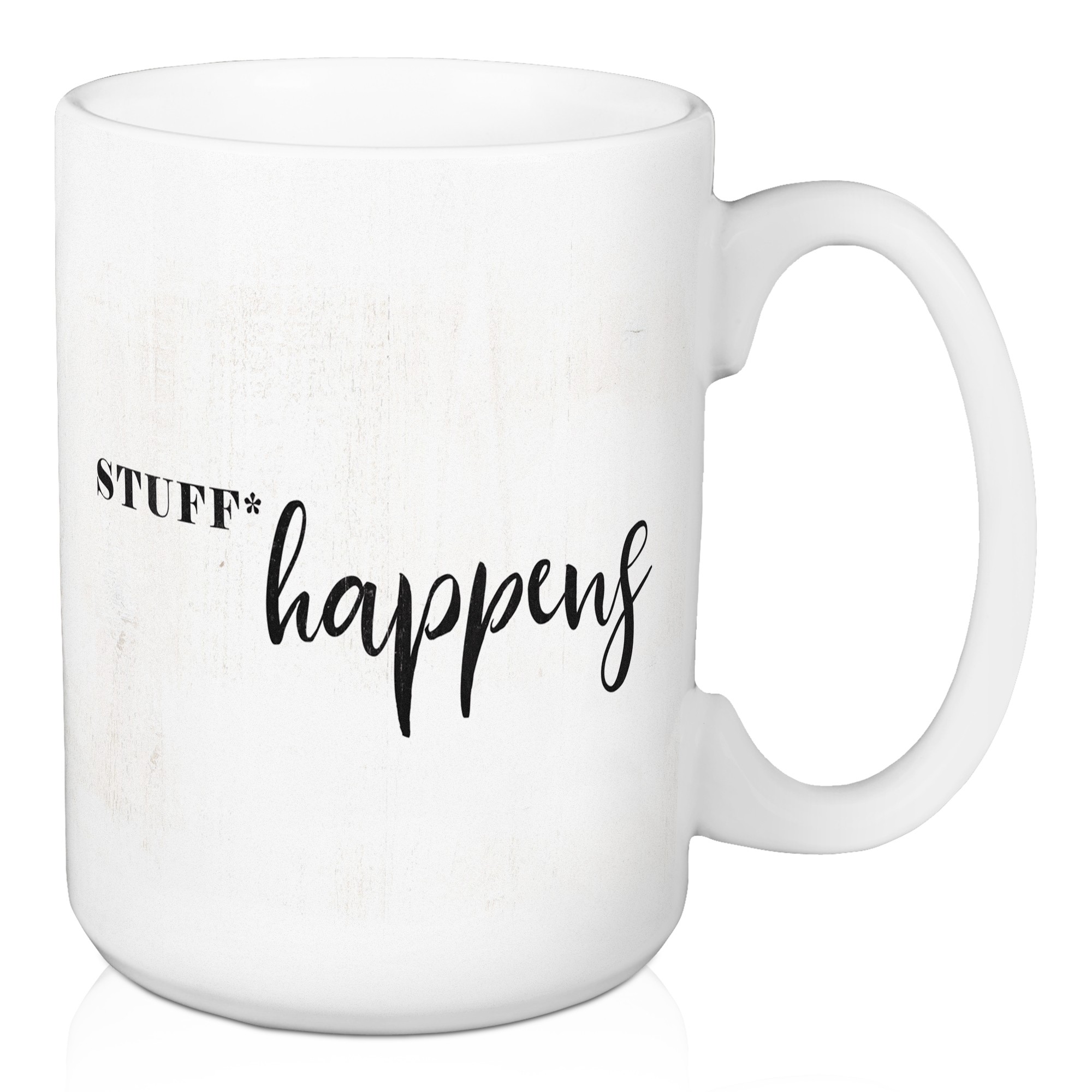 Stuff* Happens 15 oz Mug