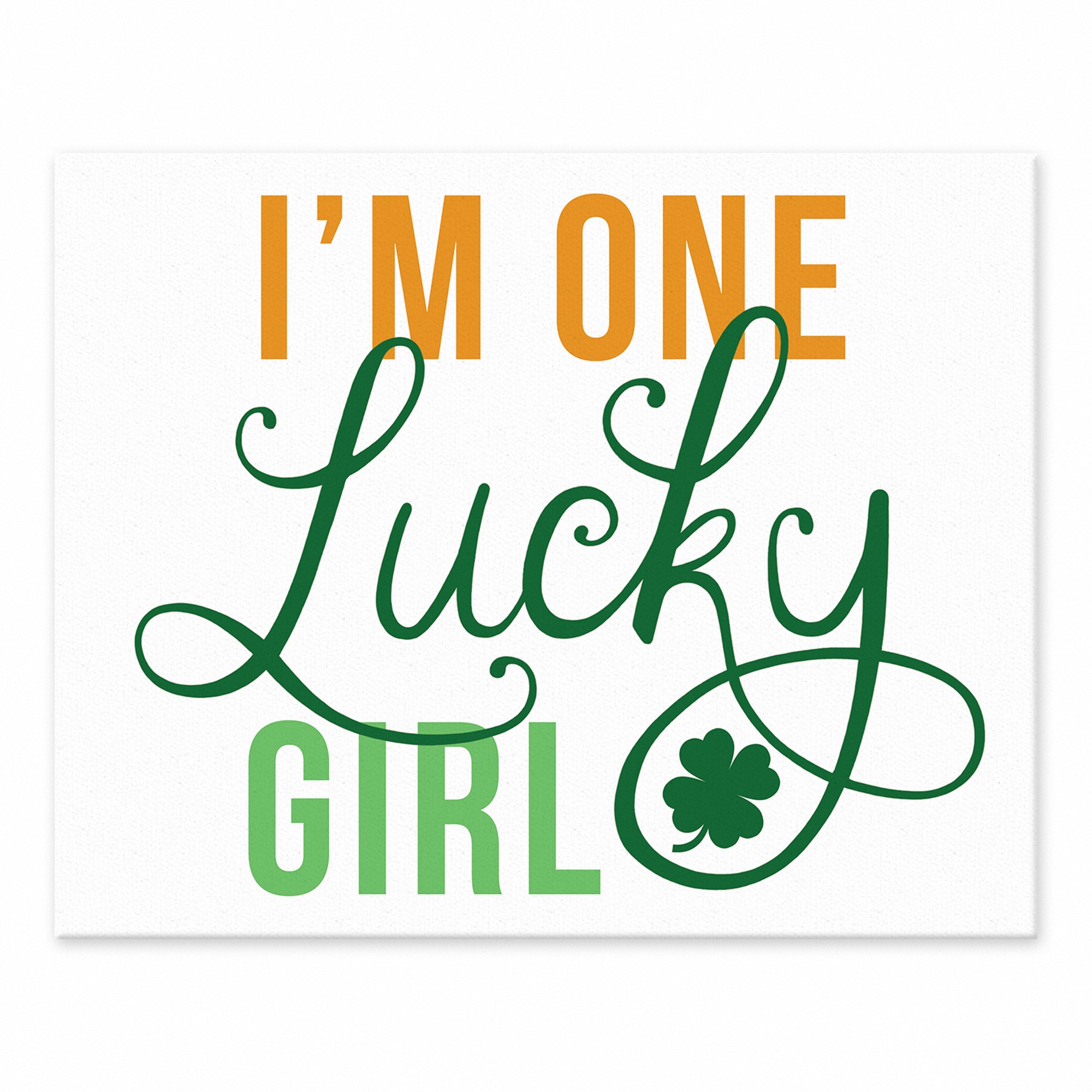 I'm One Lucky Girl 8x10 Tabletop Canvas