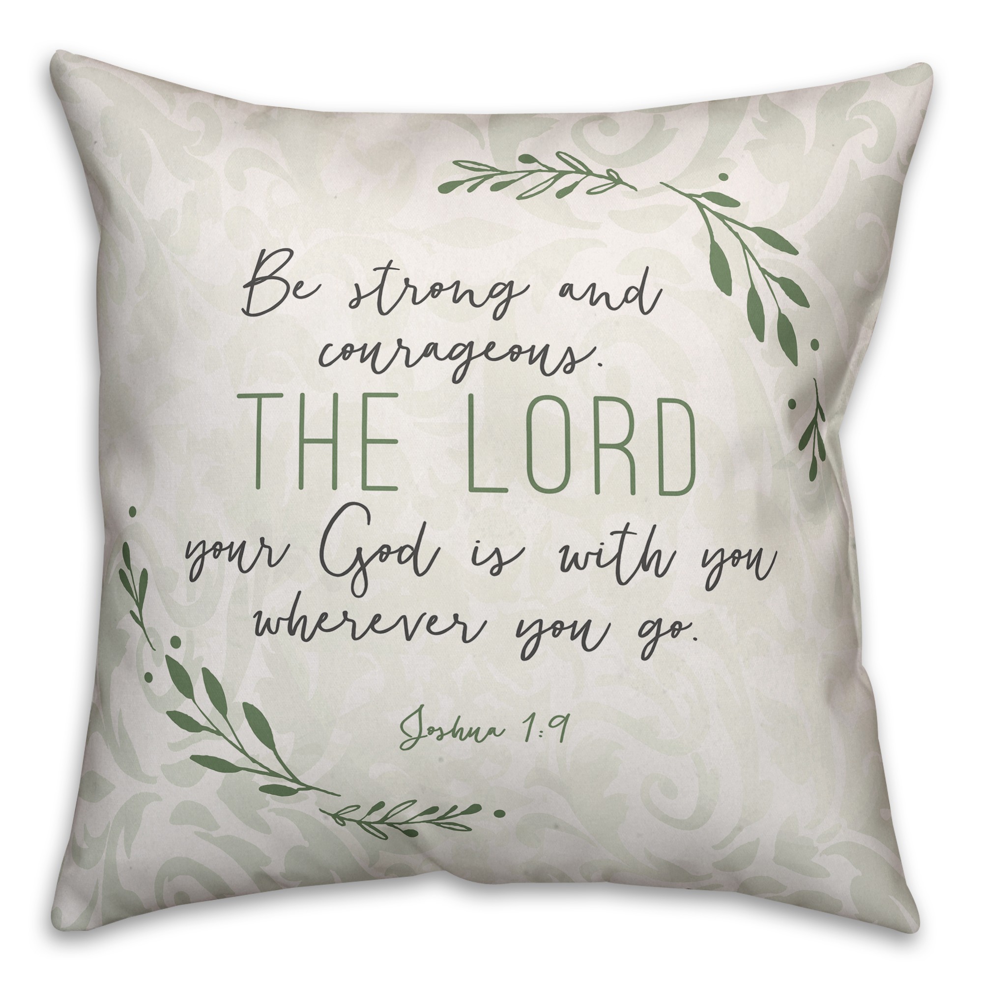 Be Strong and Courageous 18x18 Spun Poly Pillow