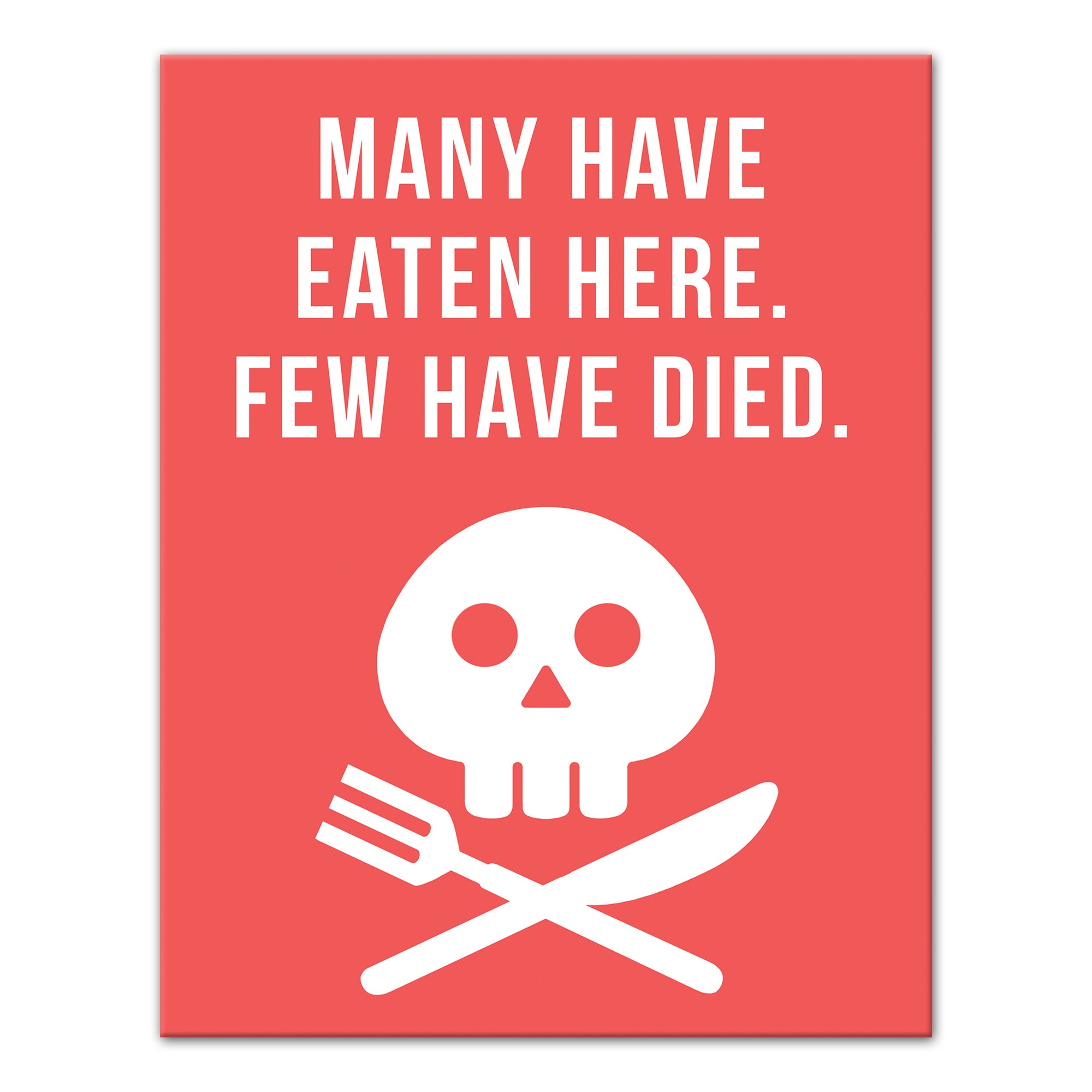 Many Have Eaten Here Few Have Died 11x14 Canvas Wall Art