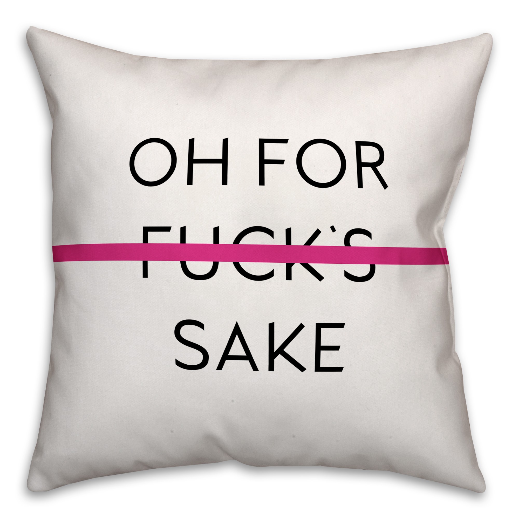 Oh For F* Sake 18x18 Spun Poly Pillow