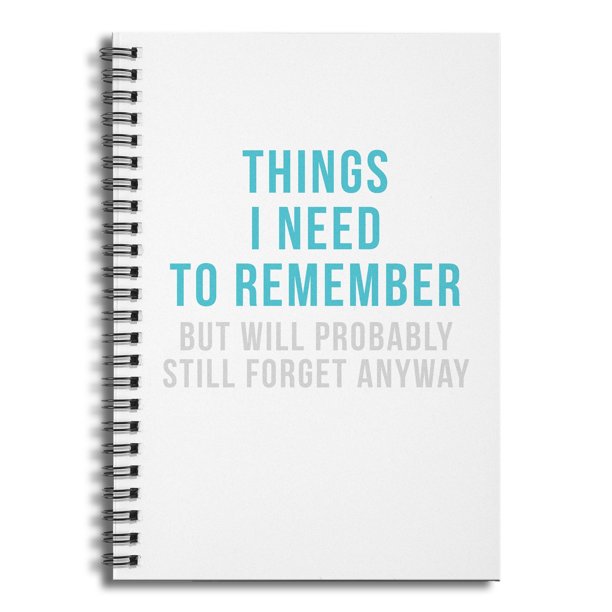Things I Need to Remember 6x8 Ruled Spiral Notebook