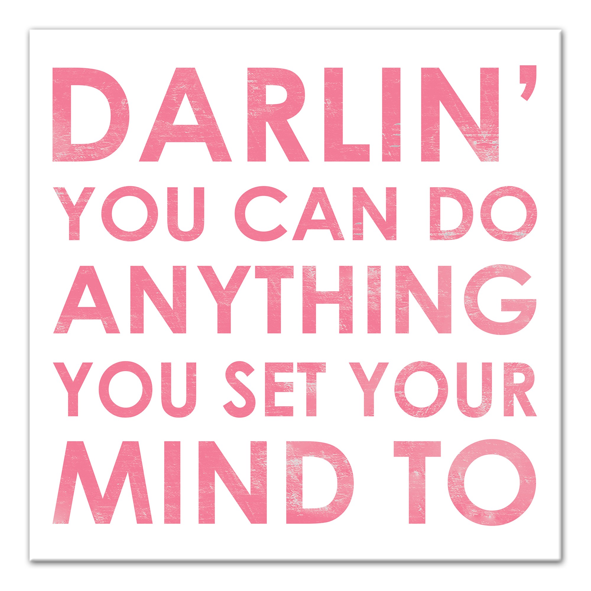 Darlin' You Can Do Anything 12x12 Canvas Wall Art