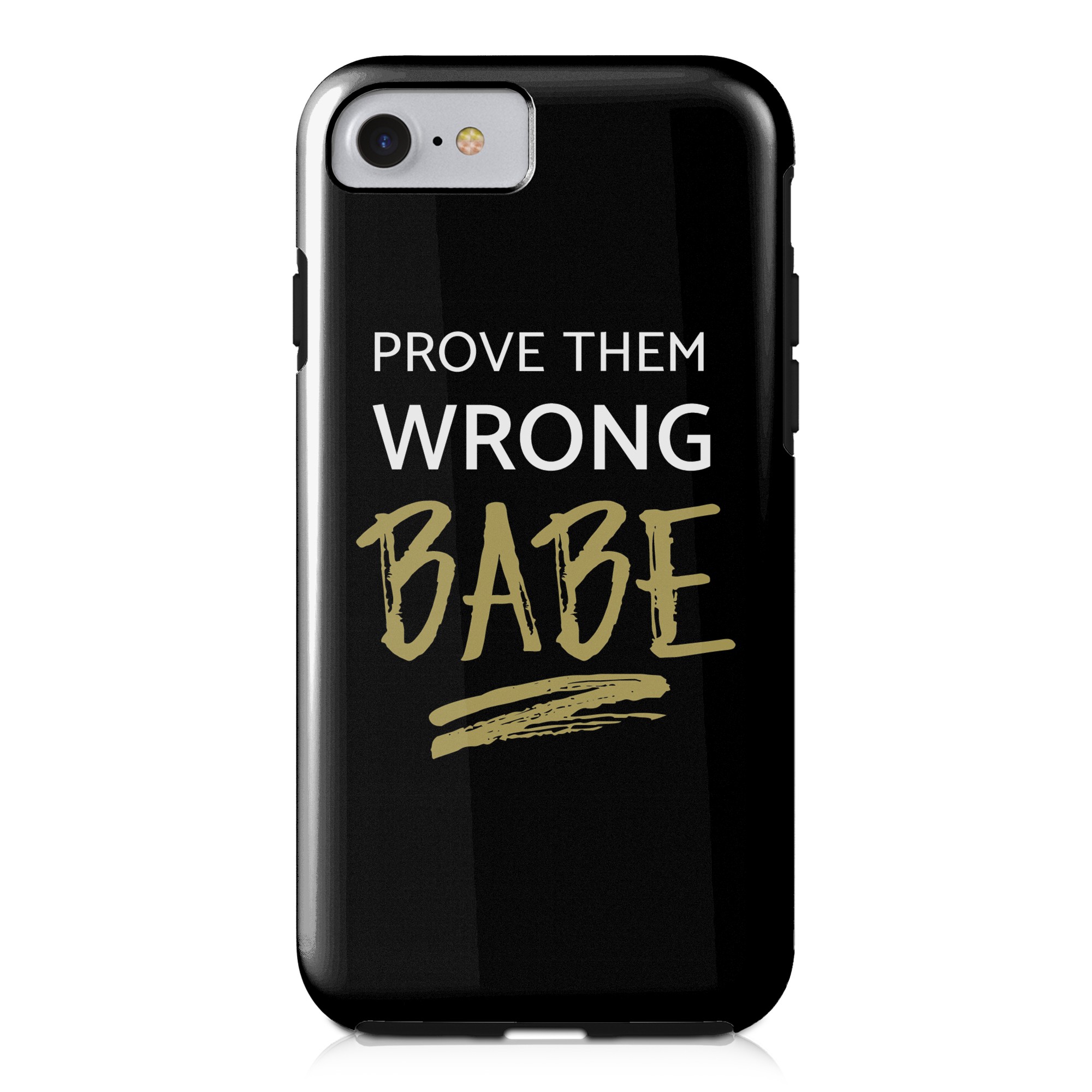 Prove Them Wrong Babe iPhone Case