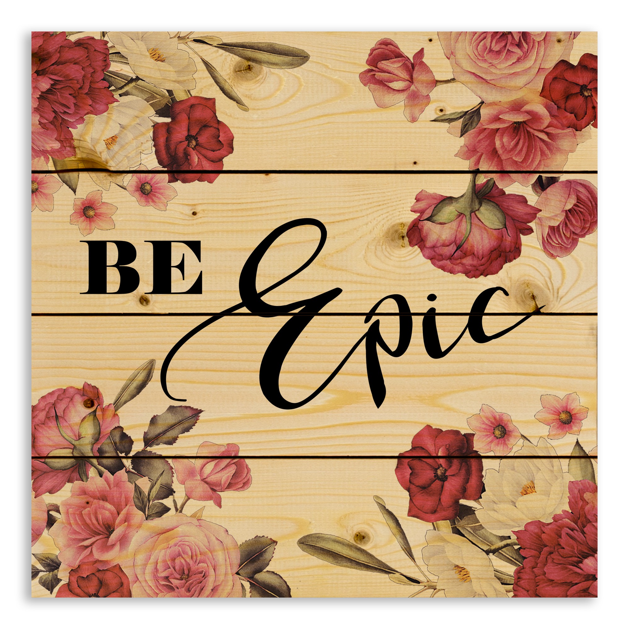 Be Epic 14x14 Pallet Wood Art