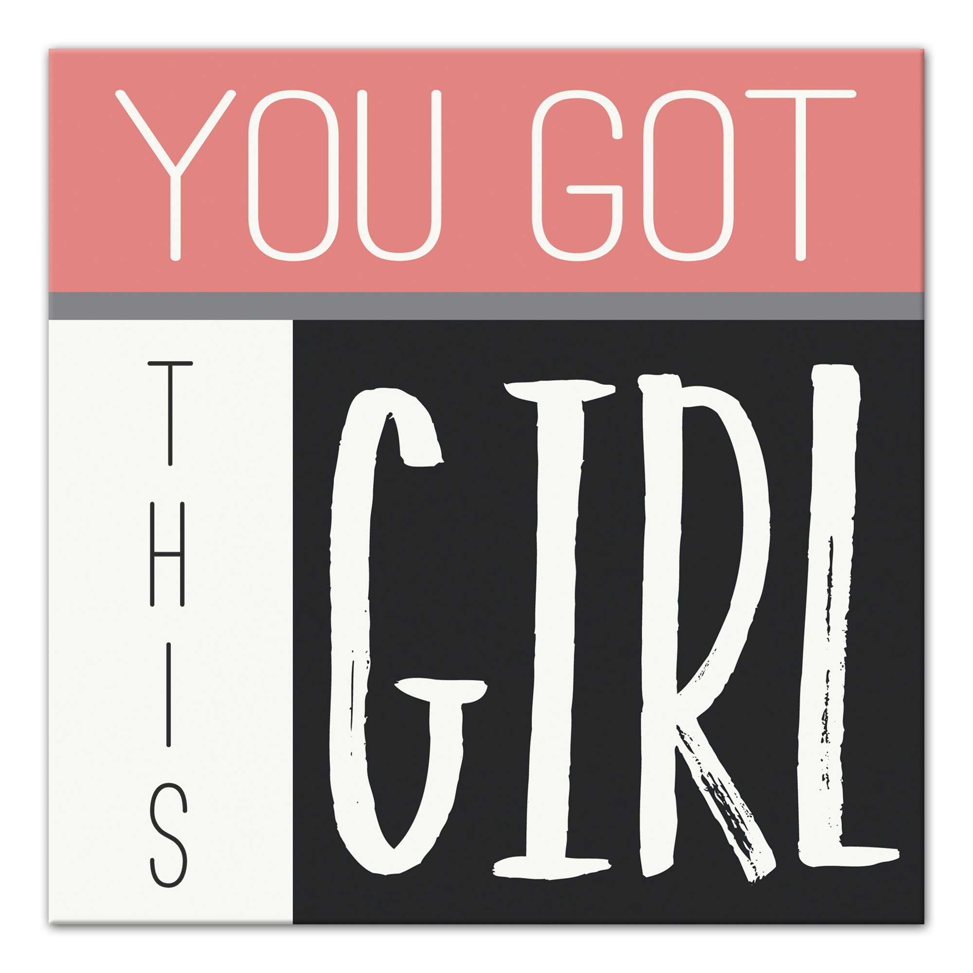 You Got This Girl 12x12 Canvas Wall Art