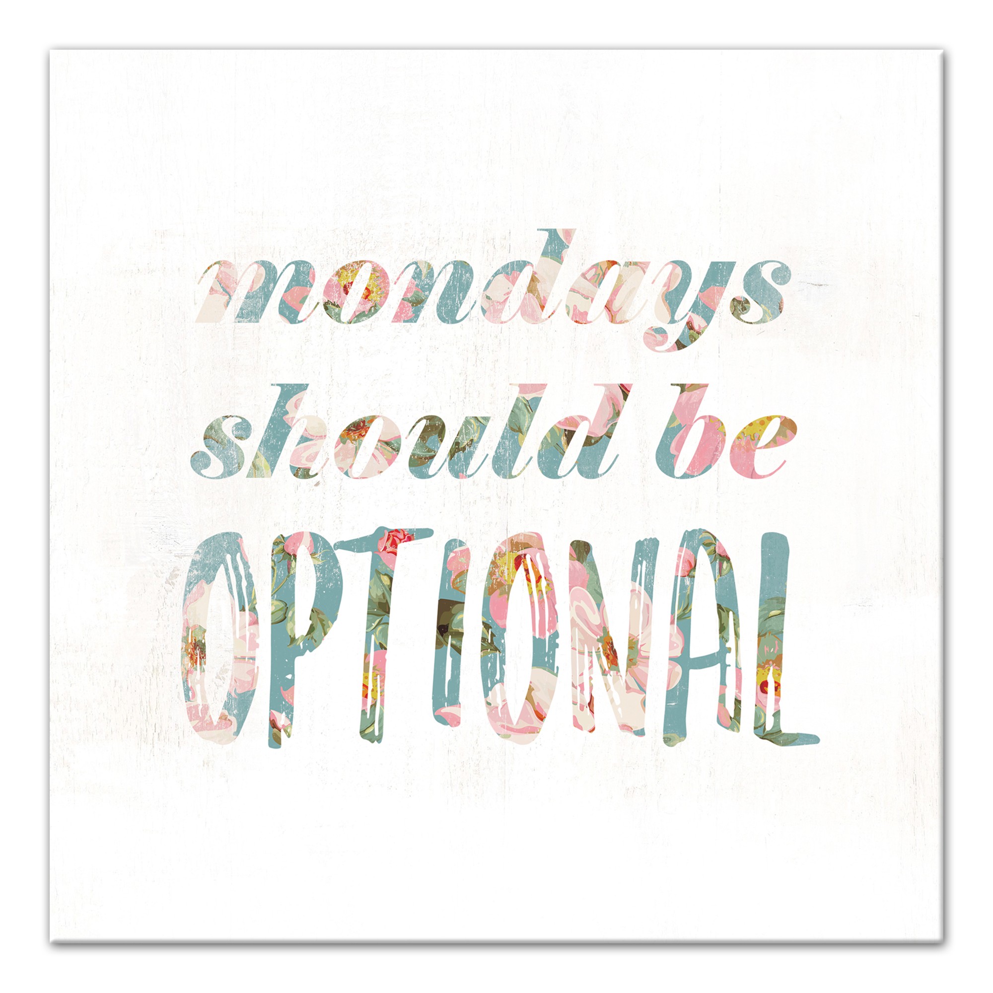Mondays Should Be Optional 12x12 Canvas Wall Art