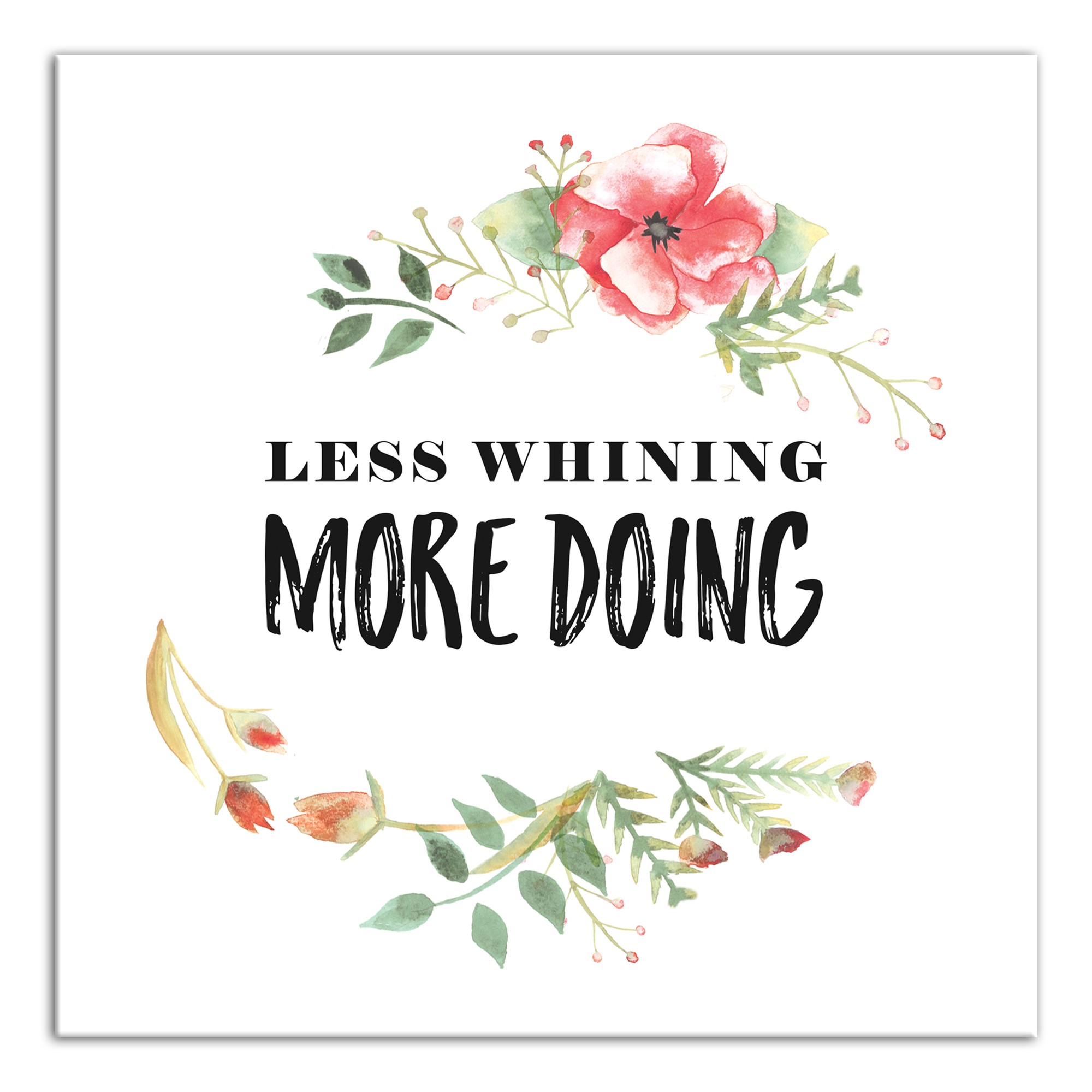 Less Whining, More Doing 12x12 Canvas Wall Art