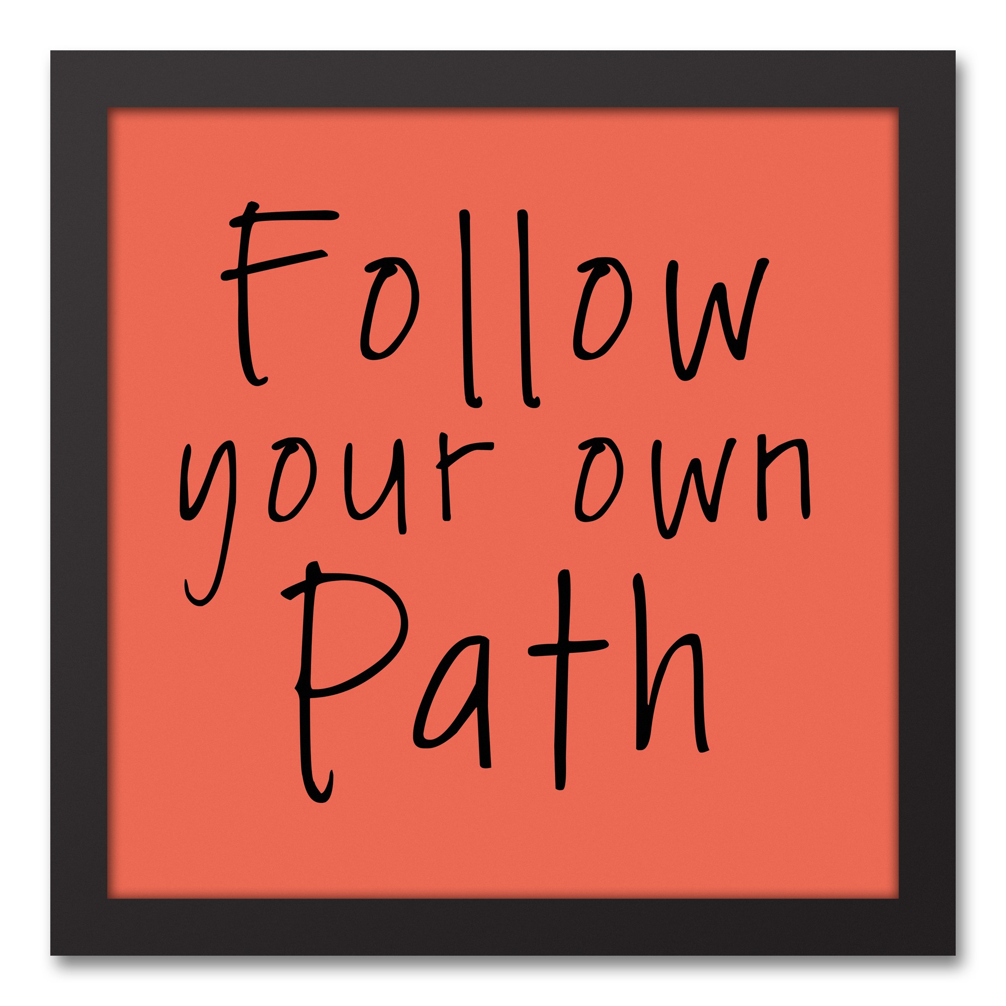 Follow Your Own Path 12x12 Black Framed Canvas
