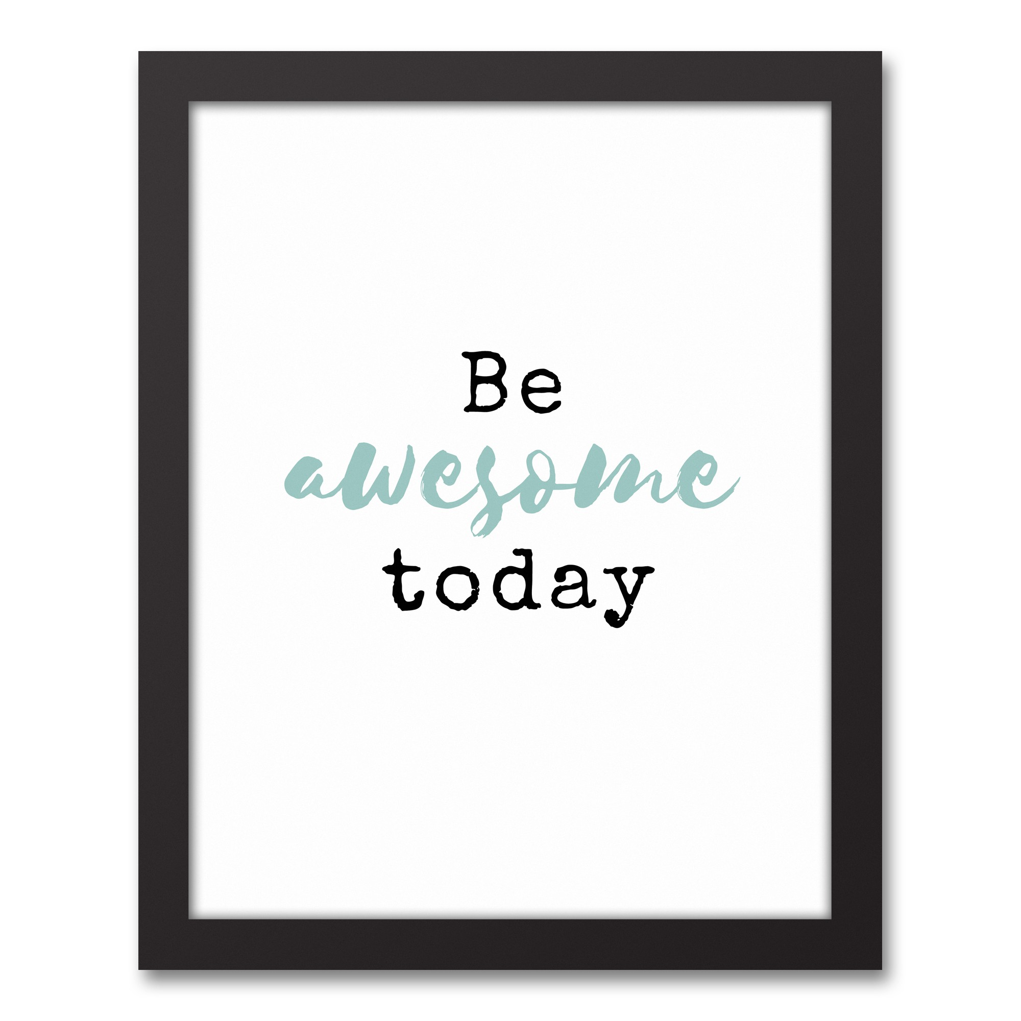 Be Awesome Today 11x14 Black Framed Canvas