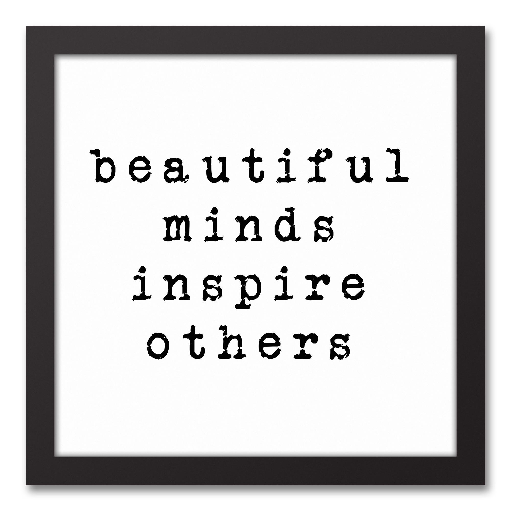 Beautiful Minds Inspire Others 12x12 Black Framed Canvas