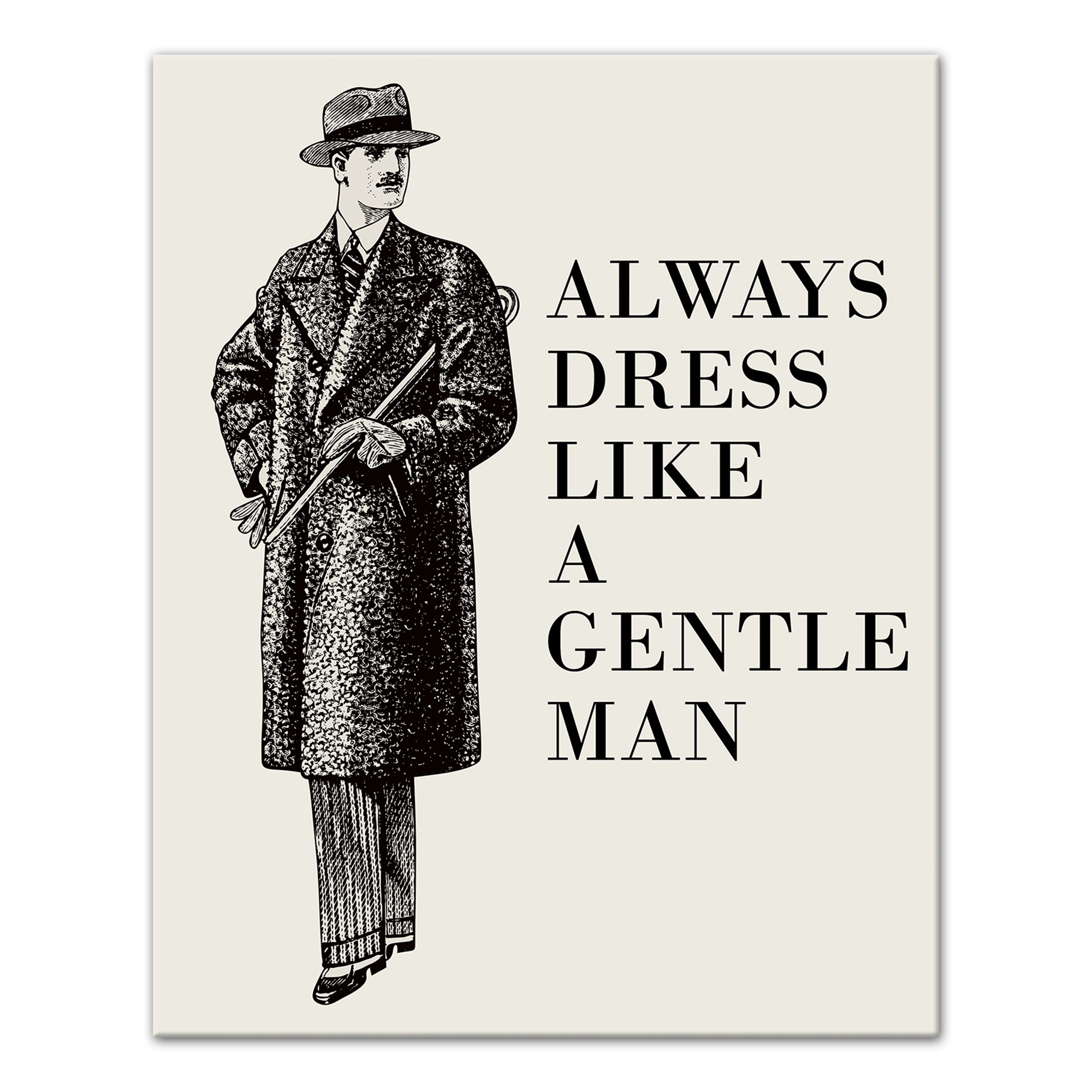 Always Dress Like a Gentleman 8x10 Canvas Wall Art