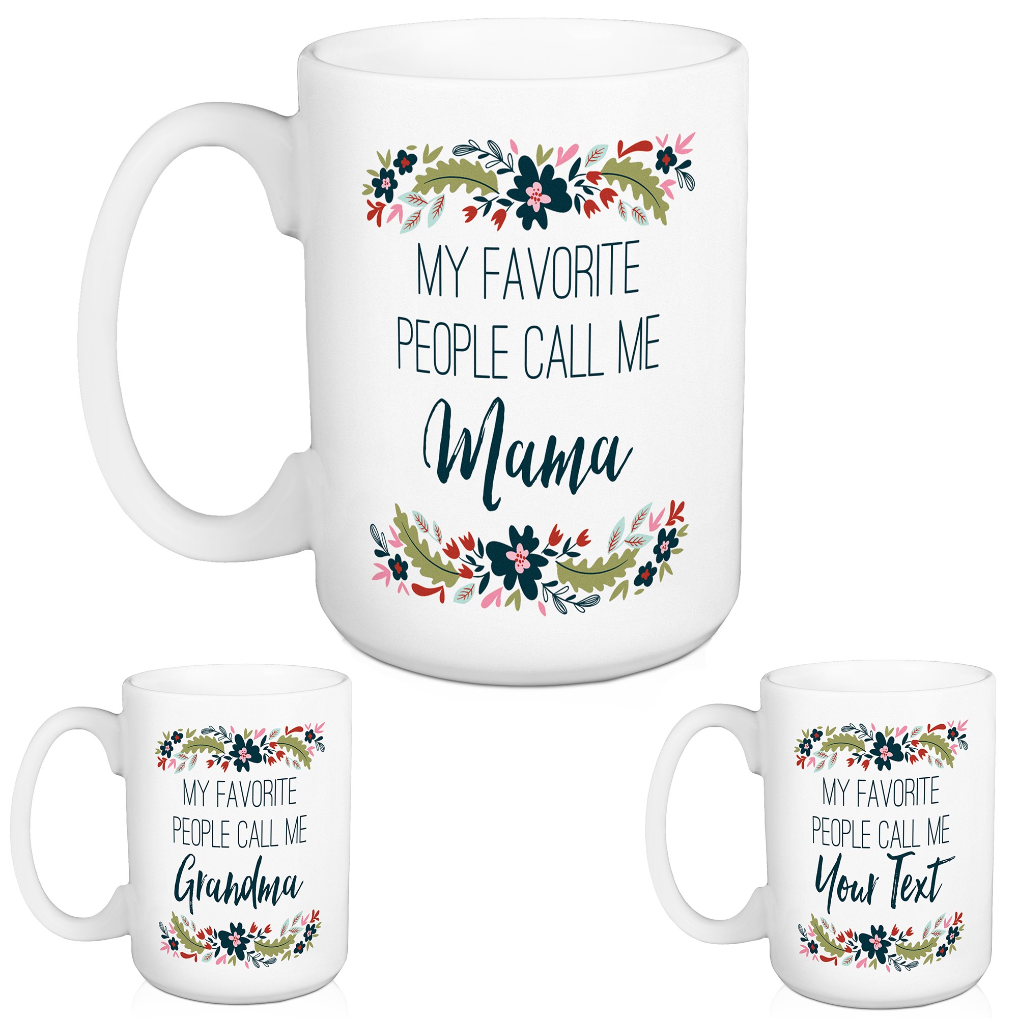 My Favorite People Call Me 15 oz Personalized Mug