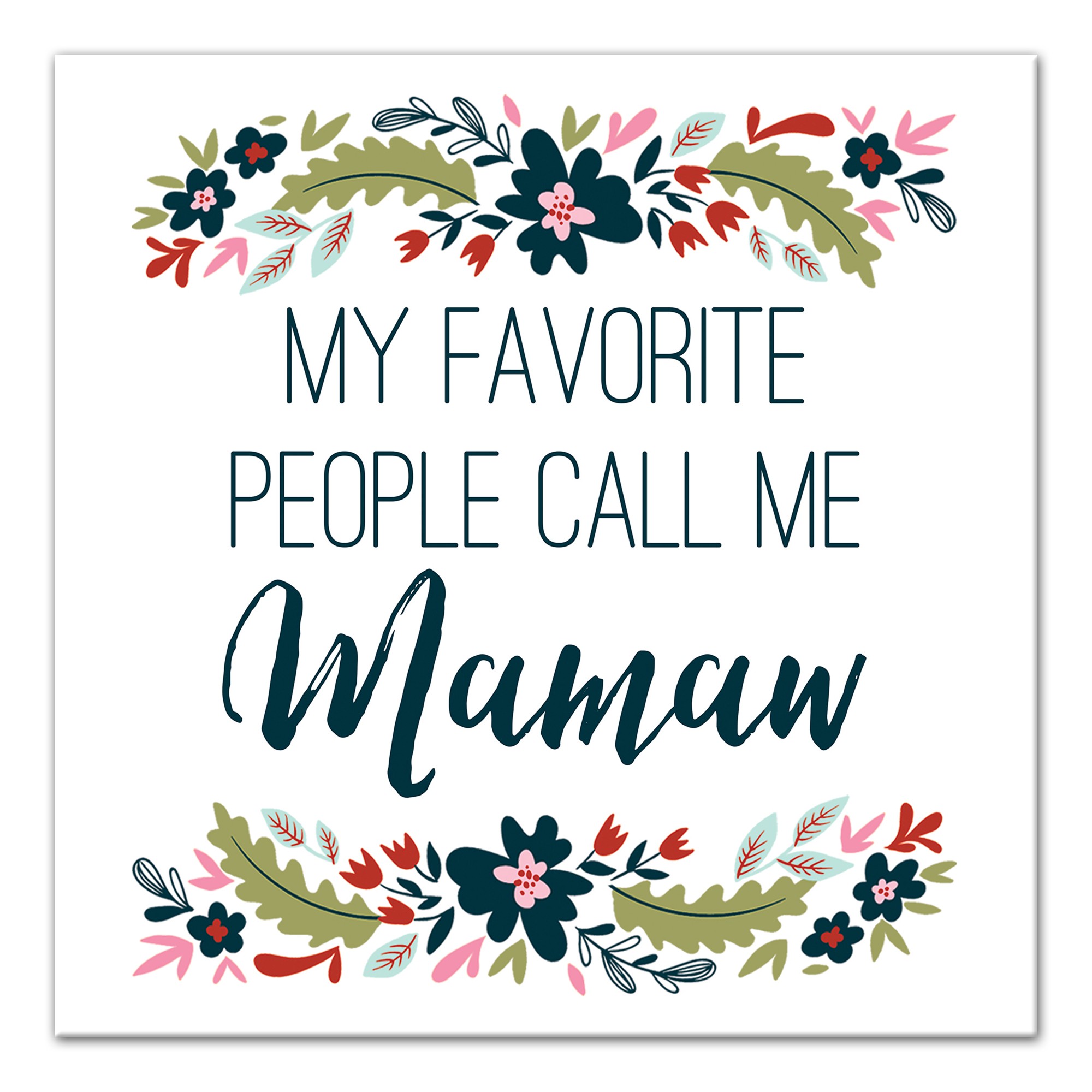 My Favorite People Call Me Mamaw 12x12 Canvas Wall Art