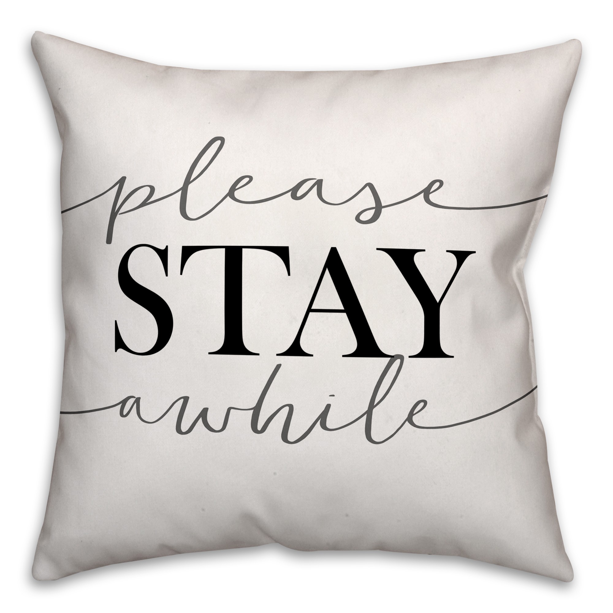 Please Stay Awhile 18x18 Spun Poly Pillow