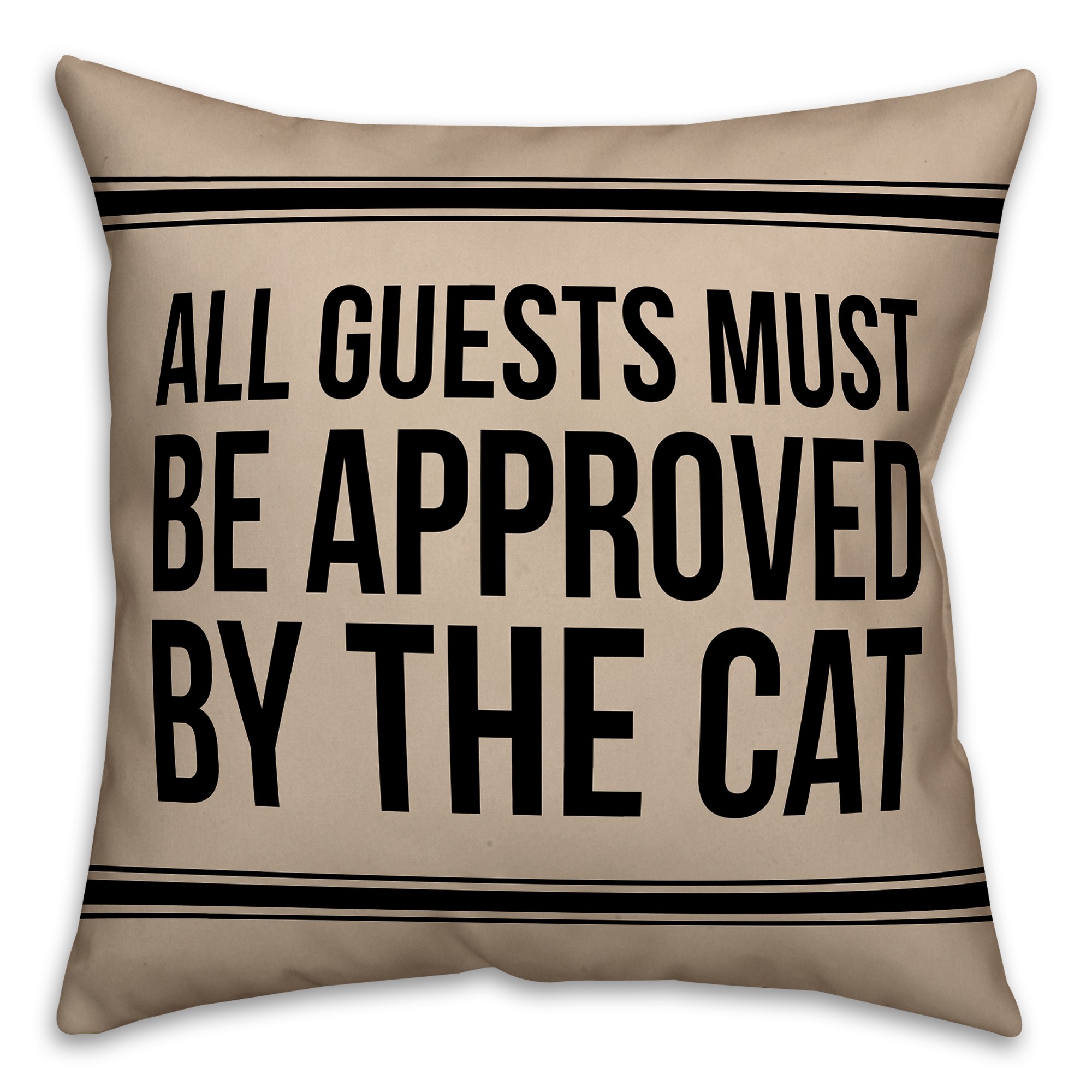 All Guests Must Be Approved By The Cat 18x18 Poly Twill Pillow