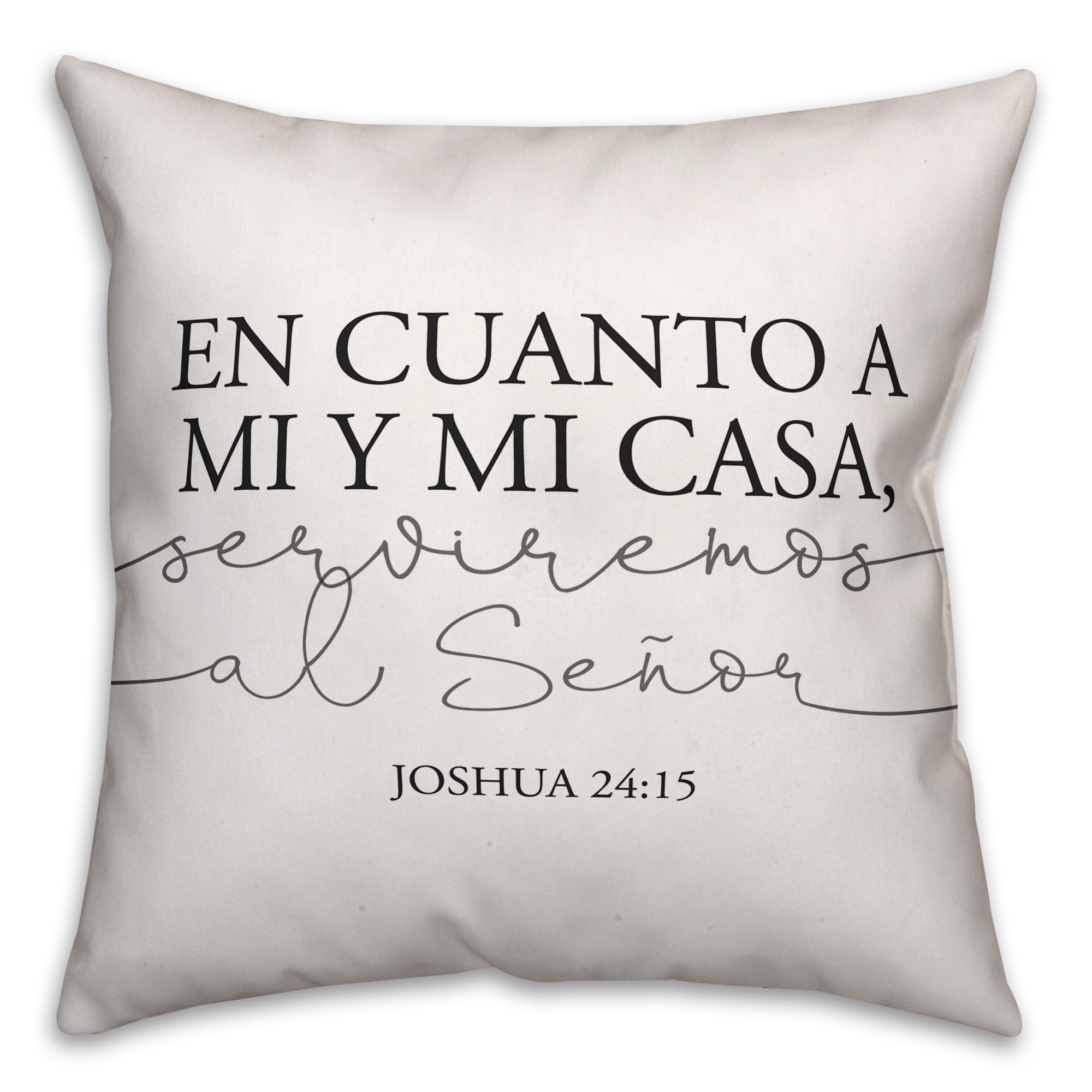 En Cuanto A Mi Y Mi Casa 18x18 Spun Poly Pillow