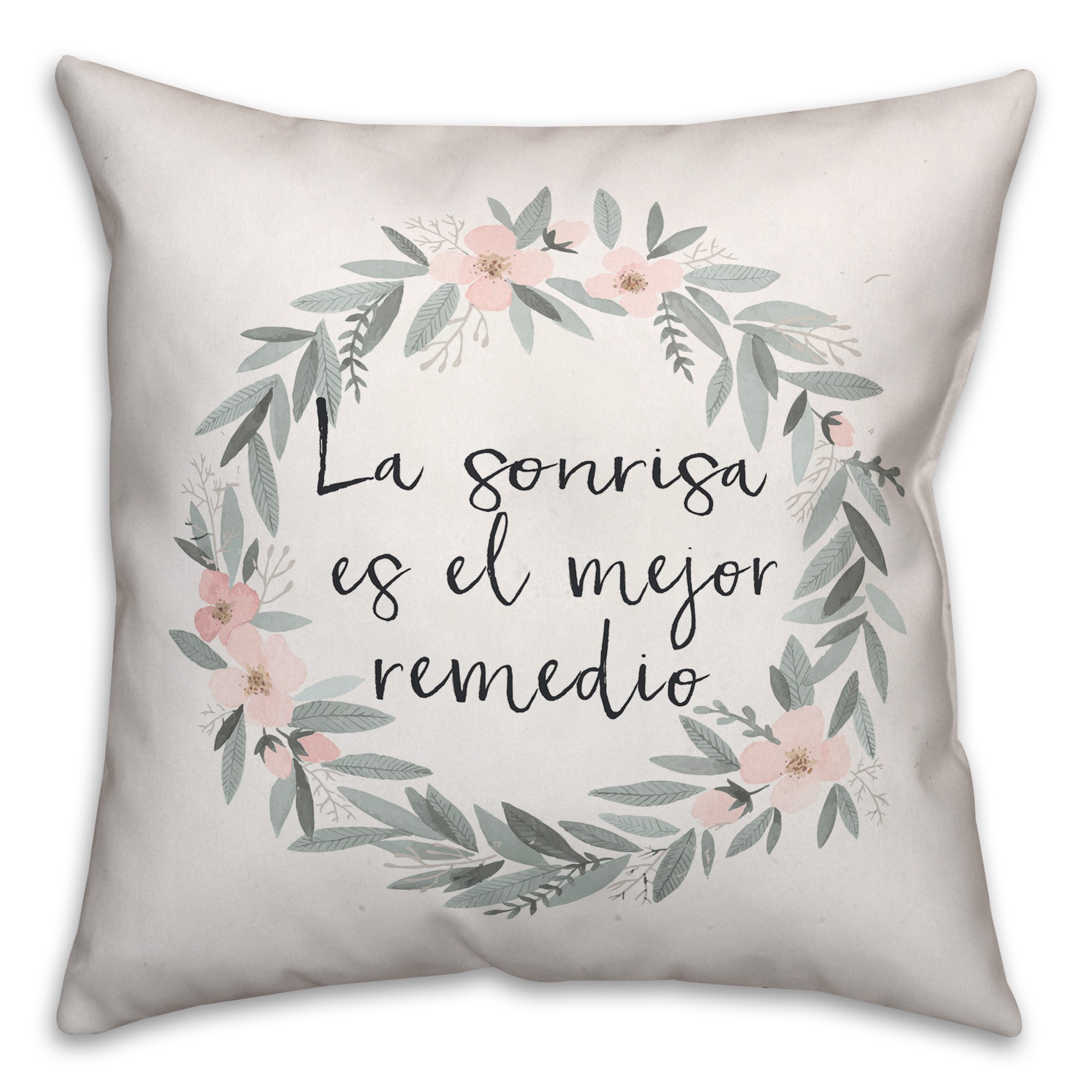 La Sonrisa Es El Mejor Remedio 18x18 Spun Poly Pillow