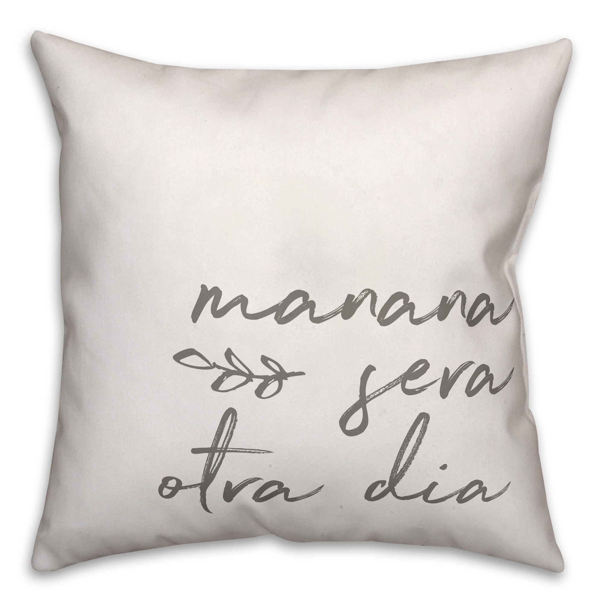 Mañana Será Otra Día 18x18 Spun Poly Pillow