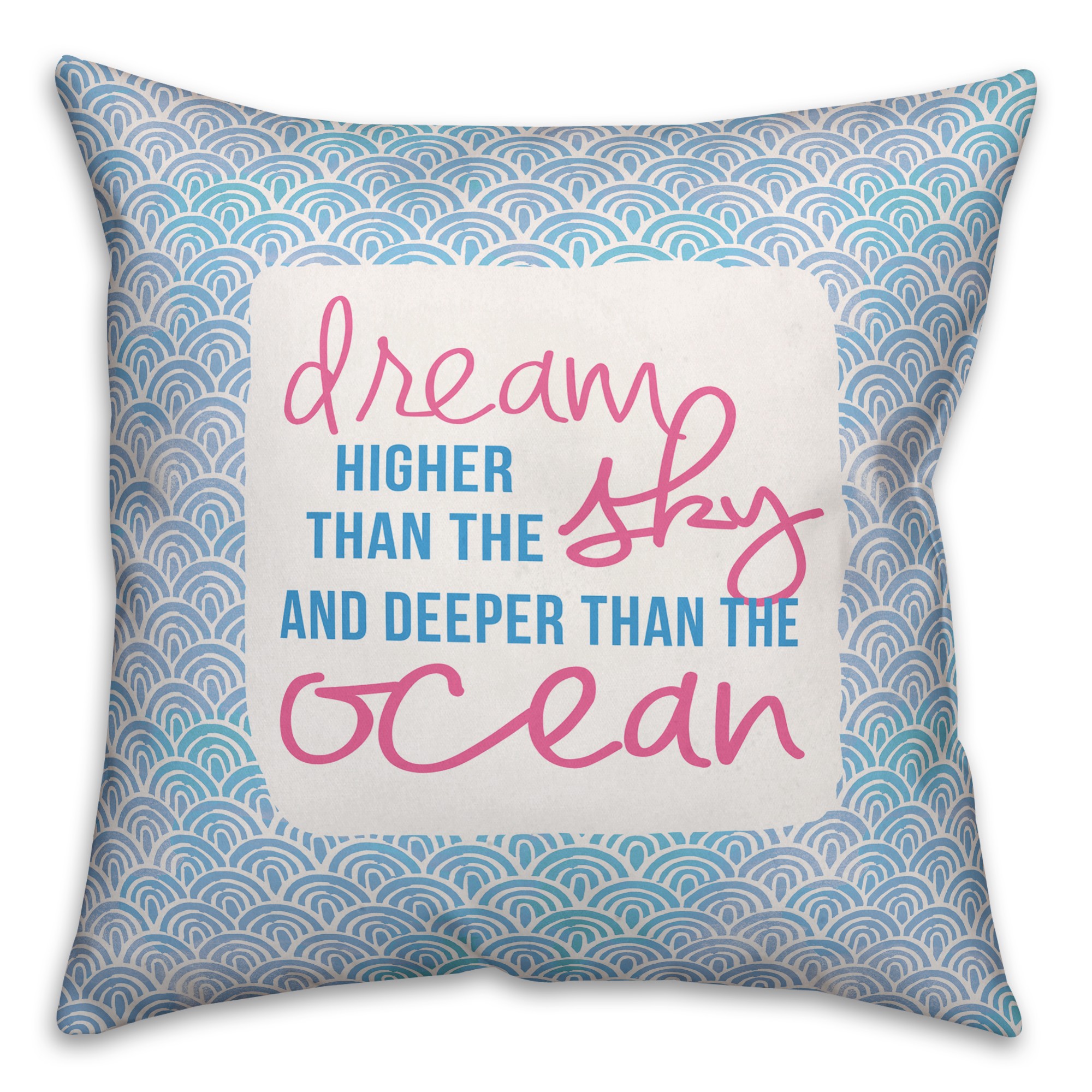 Dream Higher than the Sky and Deeper than the Ocean, Waves 16x16 Spun Poly Pillow