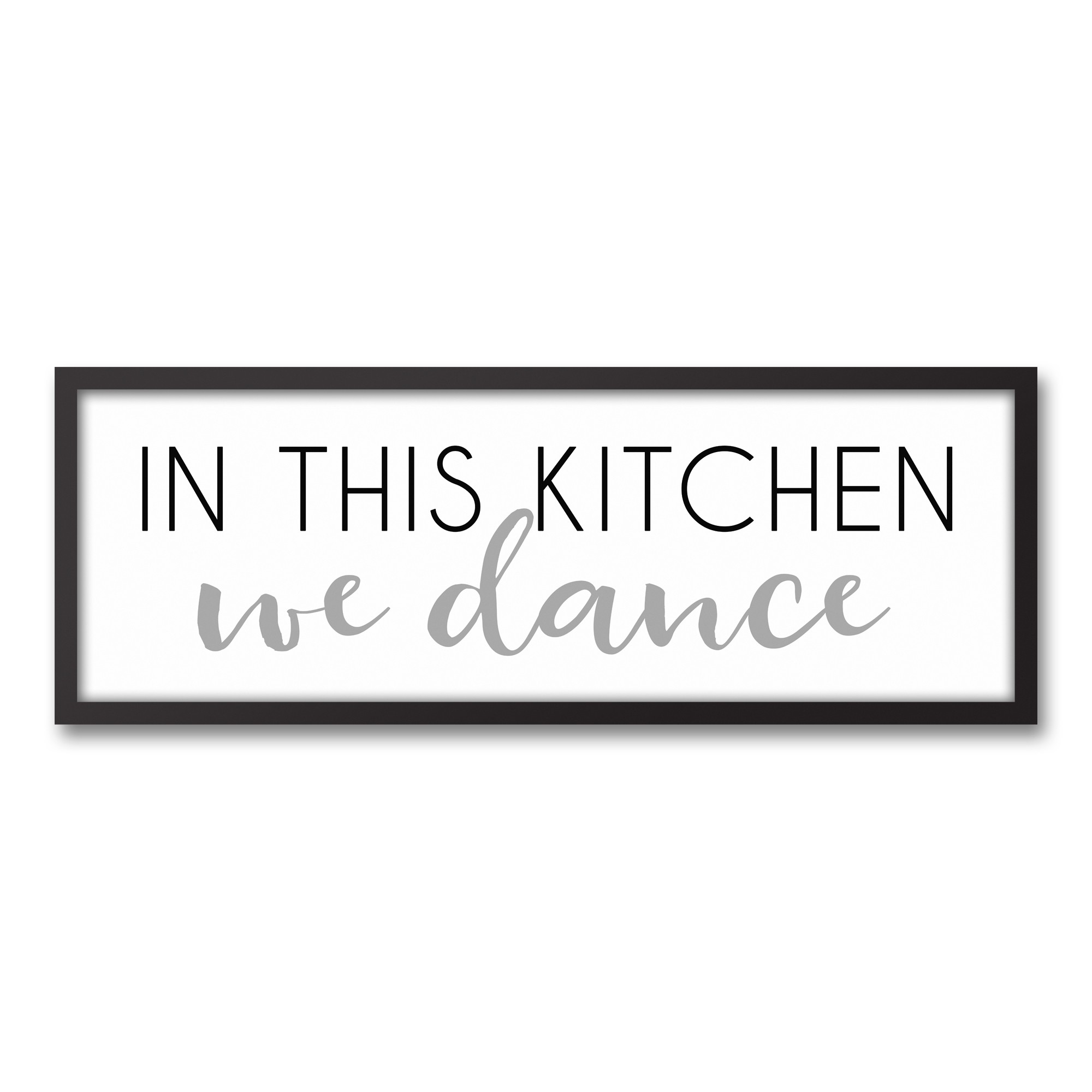In This Kitchen We Dance 12x36 Black Framed Canvas