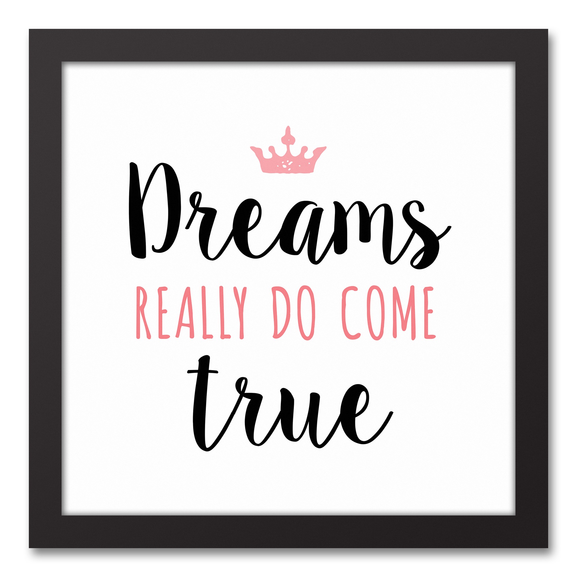 Dreams Really Do Come True 12x12 Black Framed Canvas