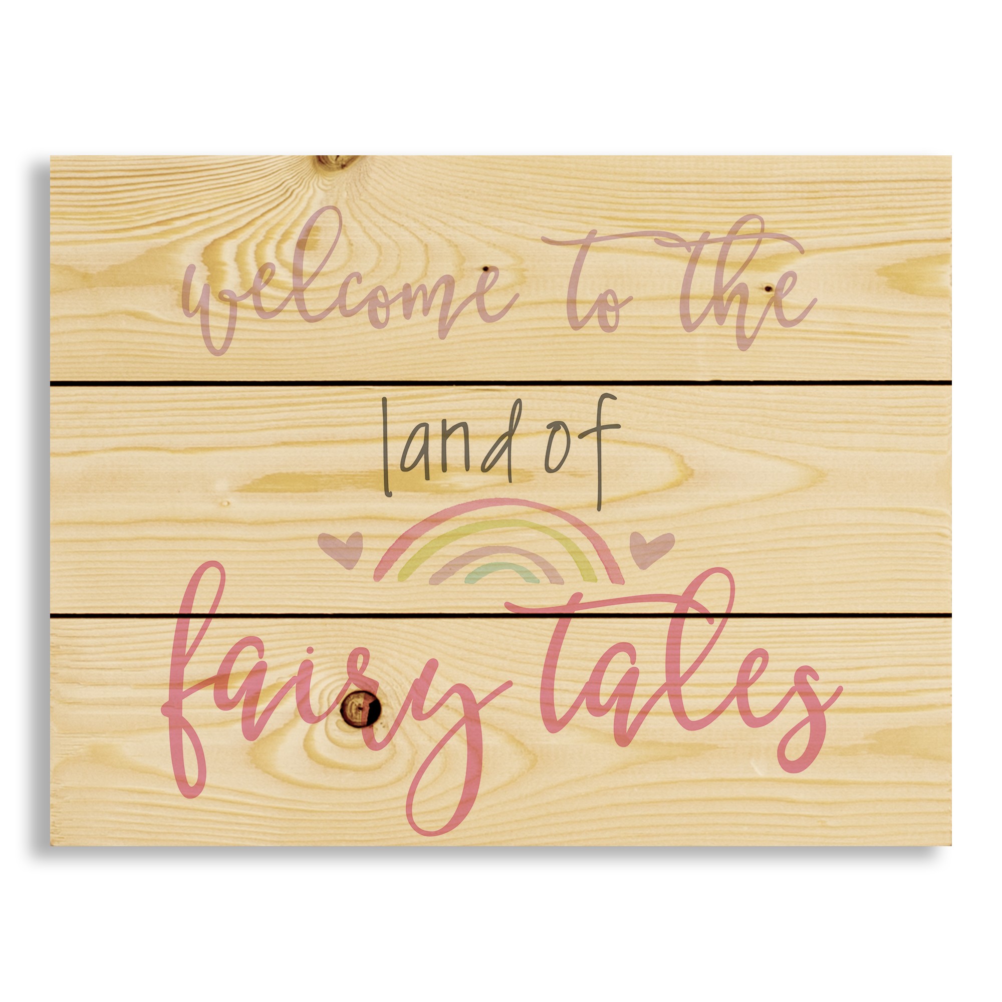 Welcome To The Land of Fairy Tales 14x10.5 Pallet Wood Art