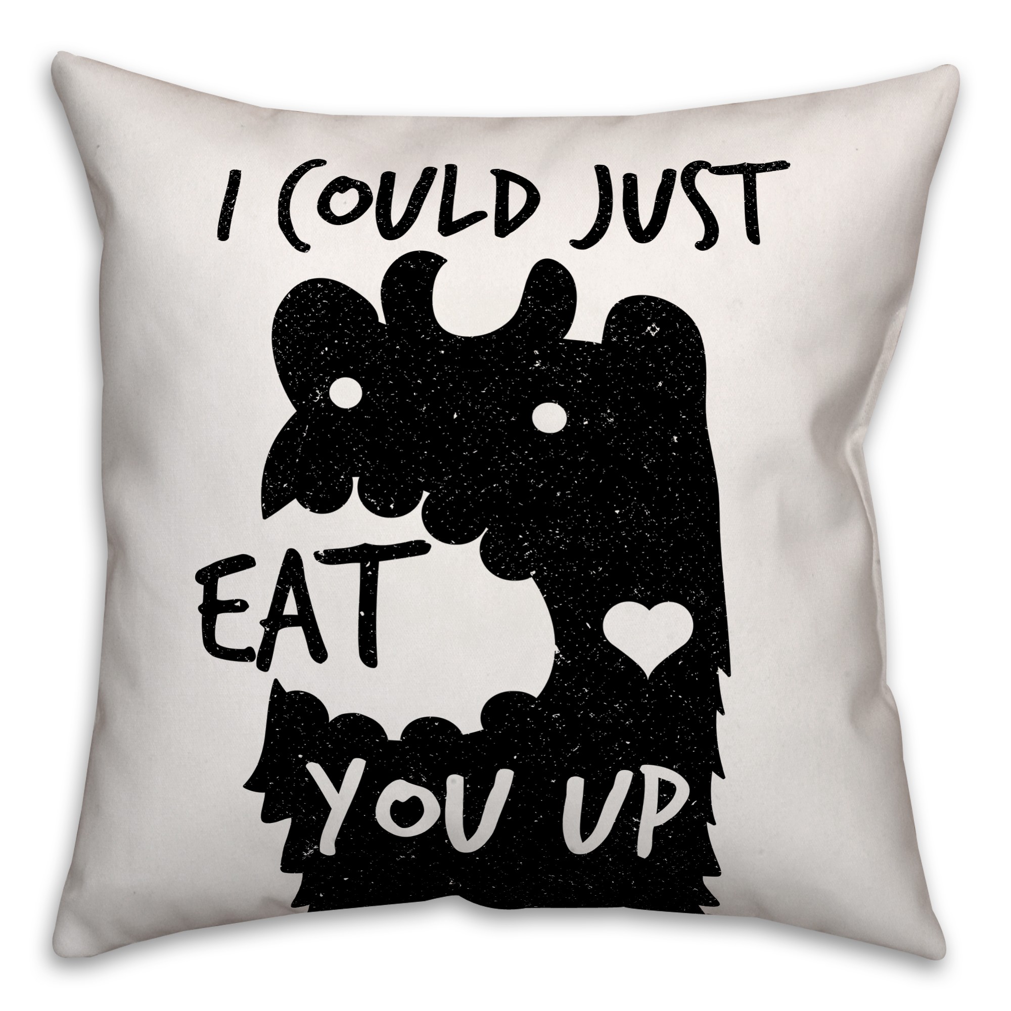 I Could Just Eat You Up 16x16 Spun Poly Pillow