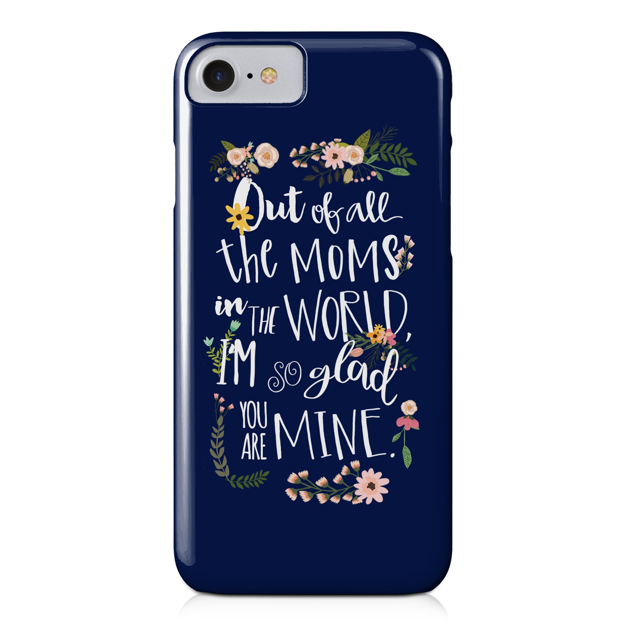 I'm Glad You Are My Mom iPhone 7 Barely There Case