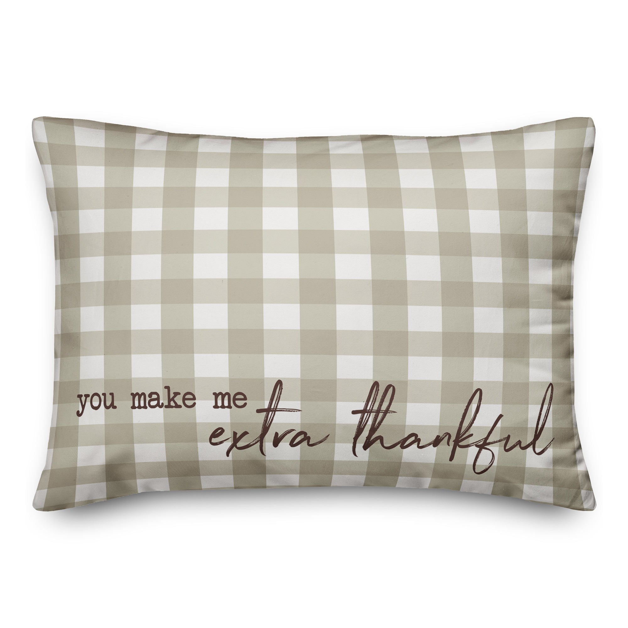 You Make Me Extra Thankful 14x20 Spun Poly Pillow