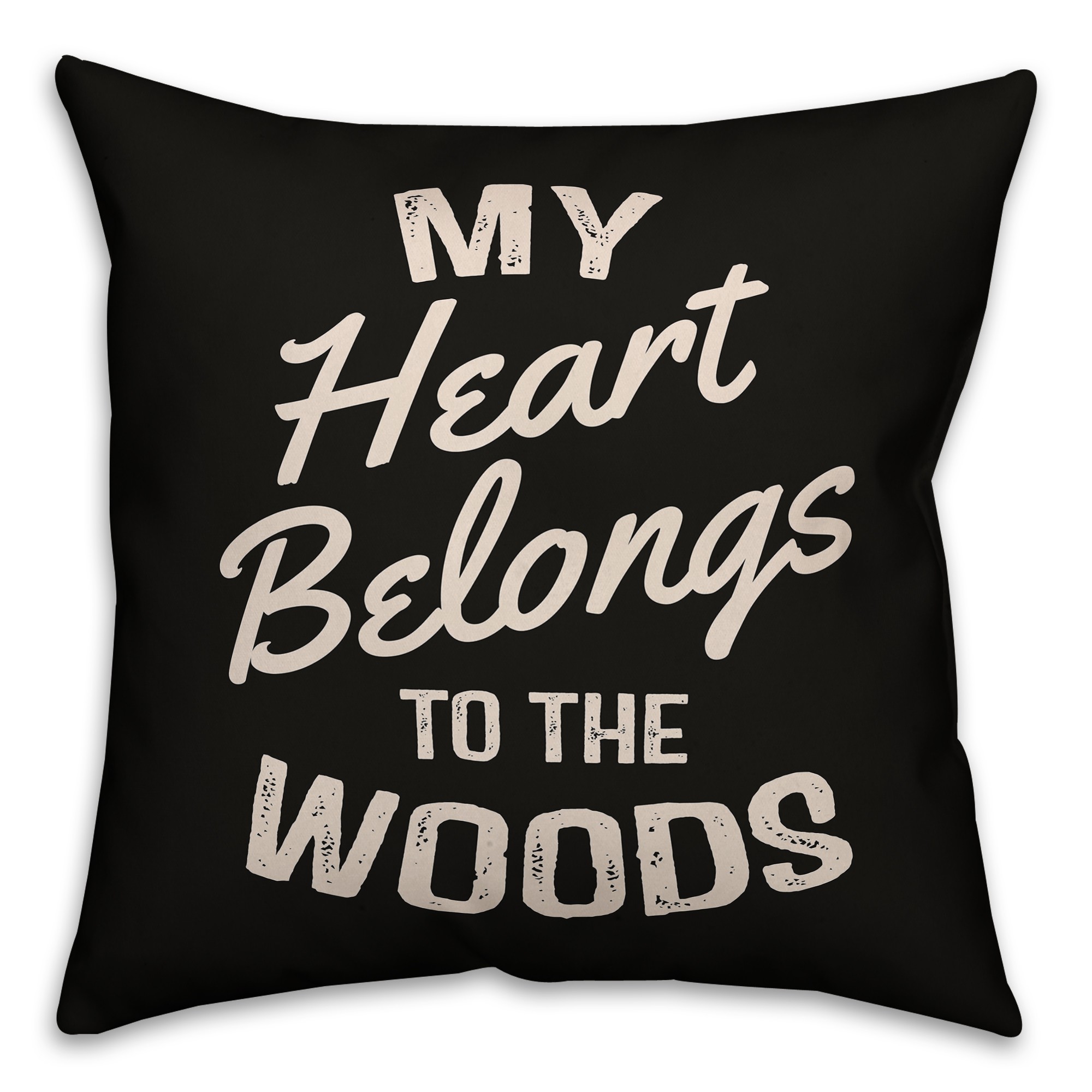 My Heart Belongs to the Woods 18x18 Indoor / Outdoor Pillow