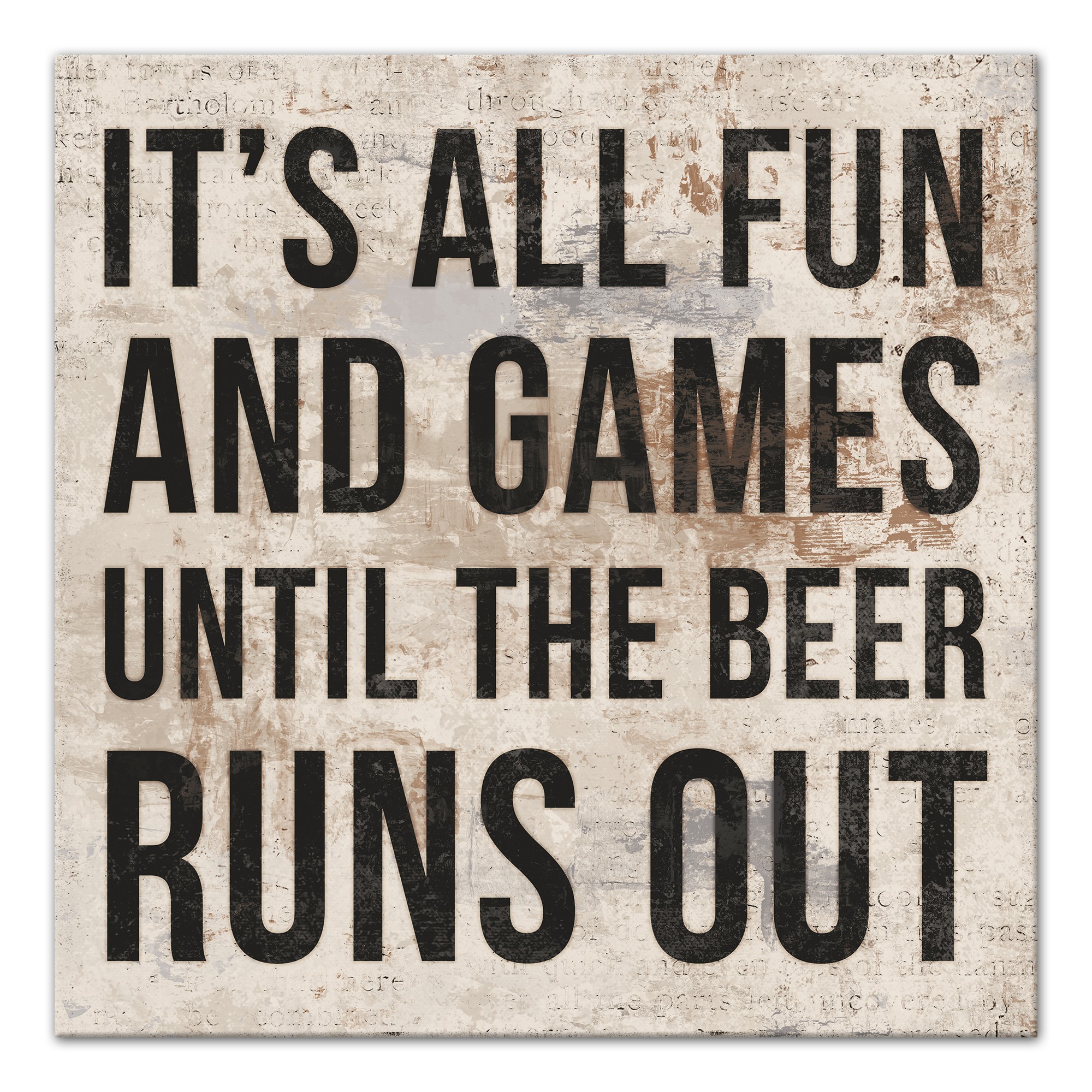 Until the Beer Runs Out 16x16 Canvas Wall Art